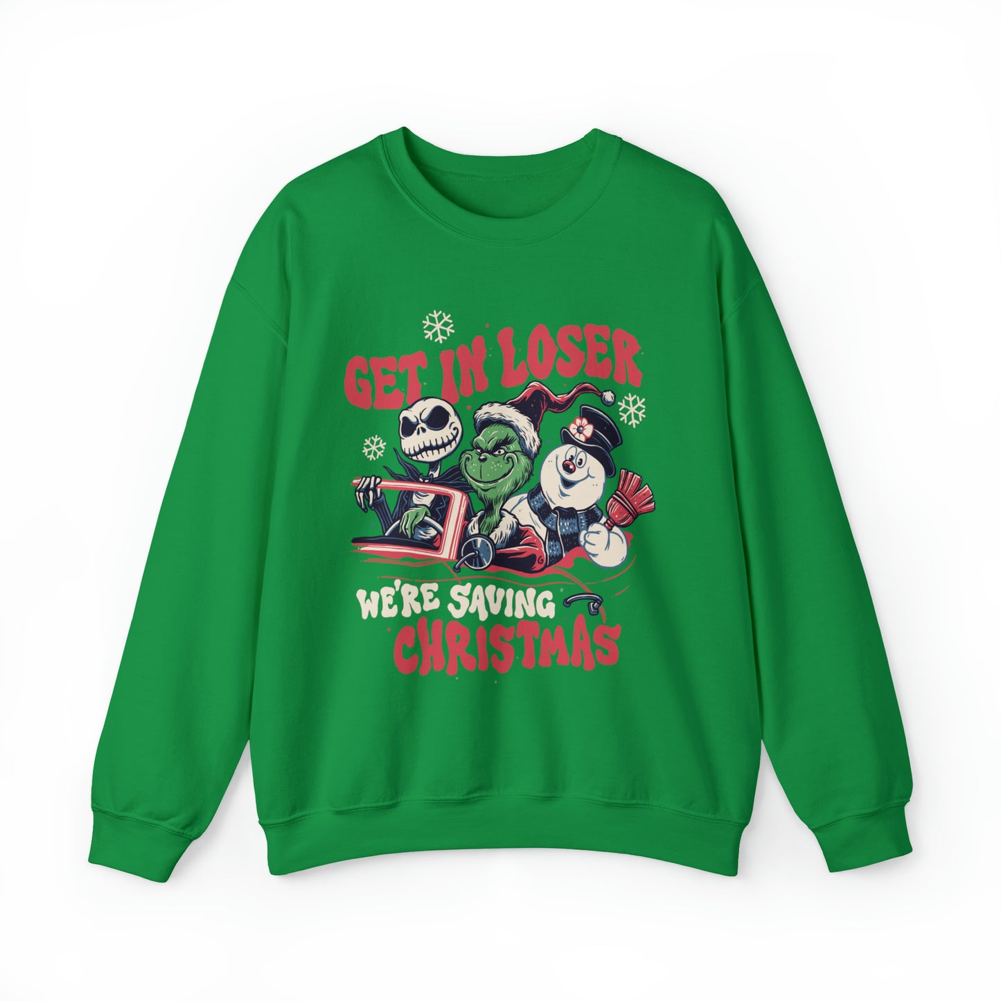 Get In Loser We're Saving Christmas Sweatshirt