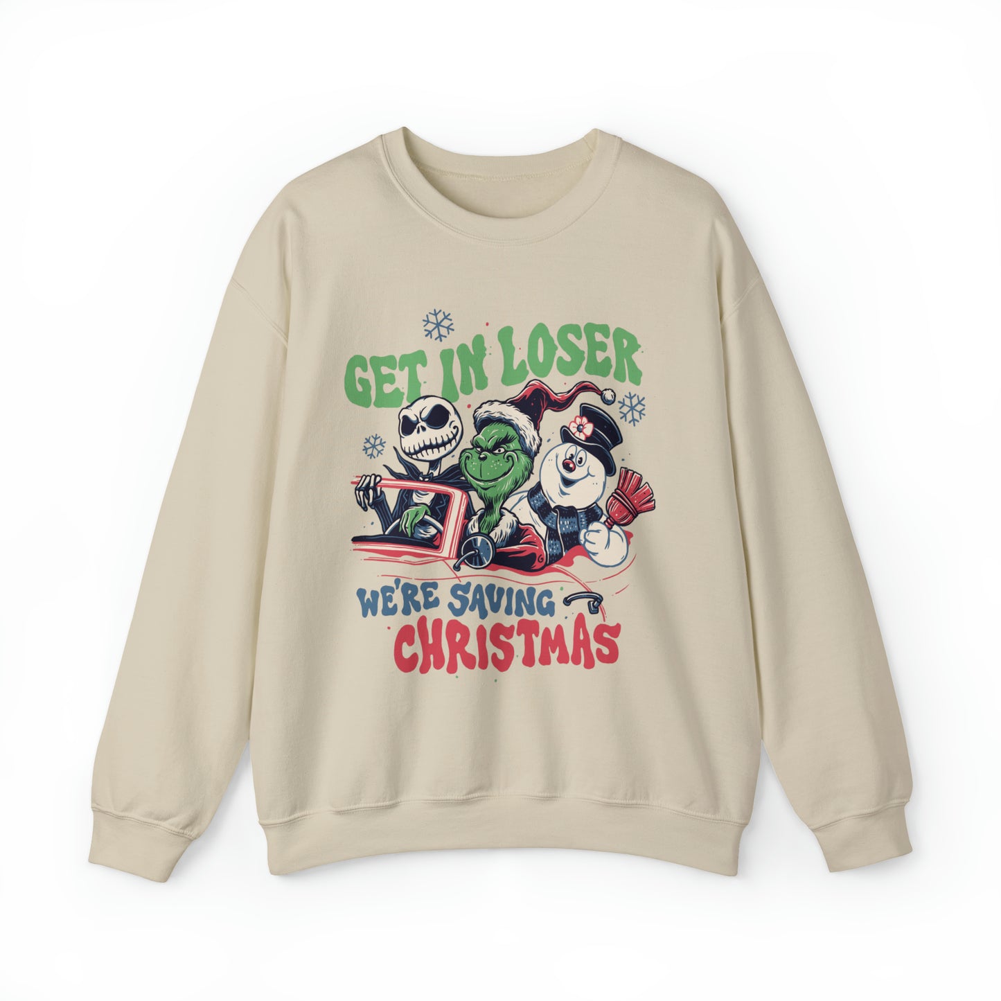 Get In Loser We're Saving Christmas Sweatshirt