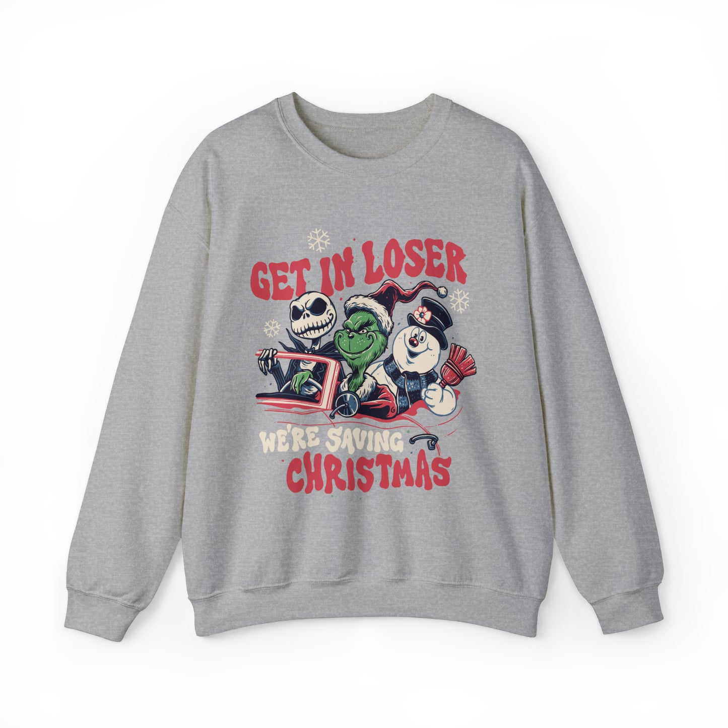 Get In Loser We're Saving Christmas Sweatshirt