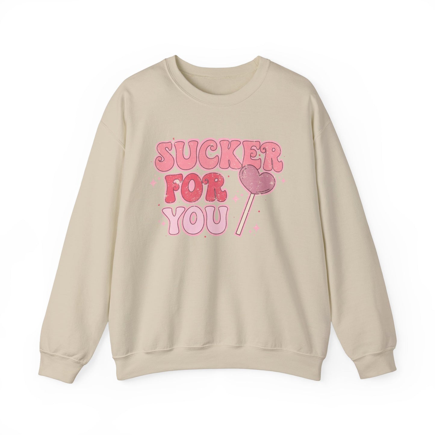 Im a Sucker For You Sweatshirt