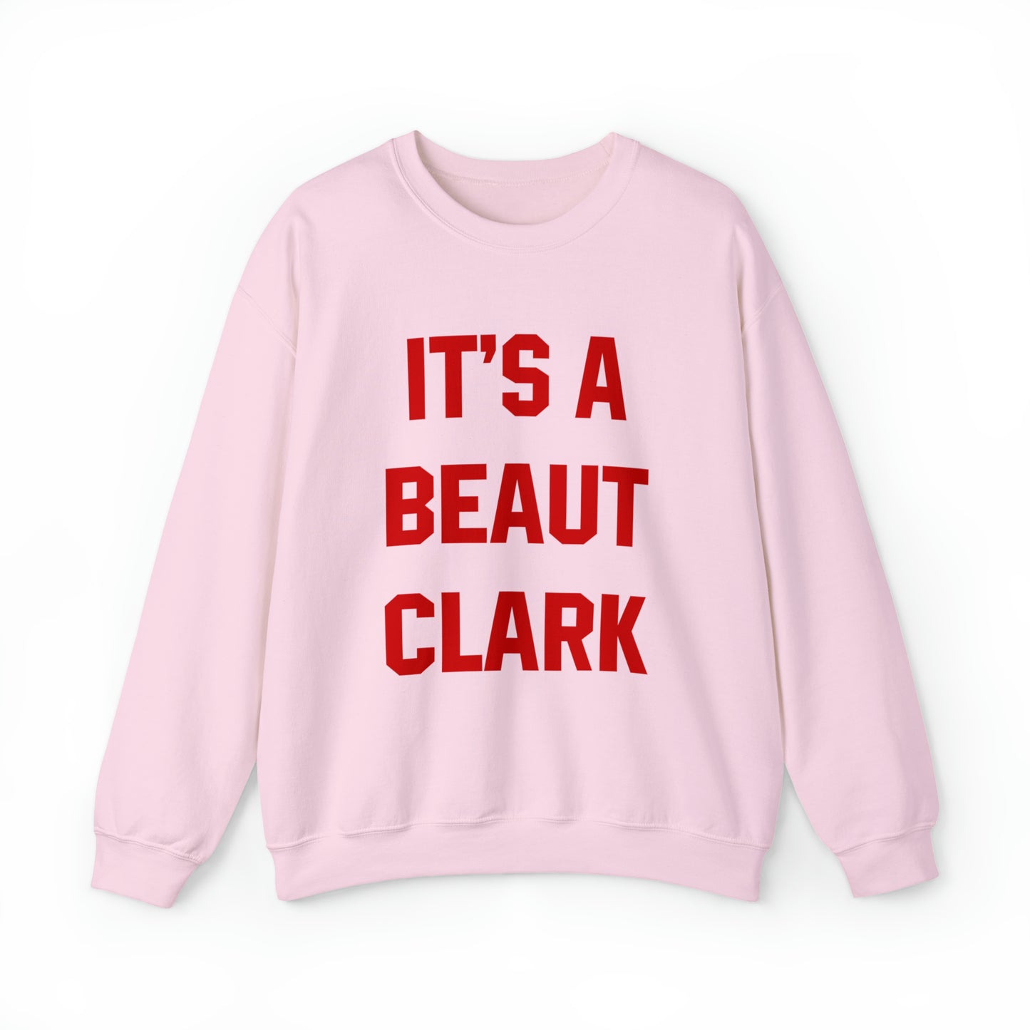 It's a Beaut Clark Sweatshirt