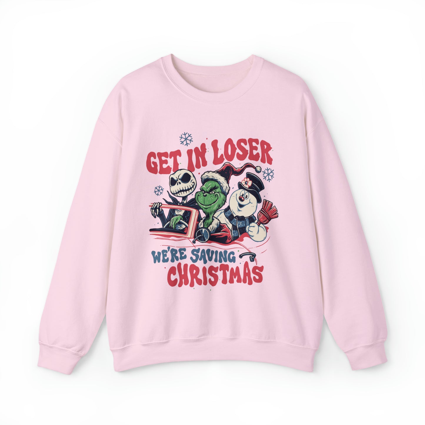 Get In Loser We're Saving Christmas Sweatshirt