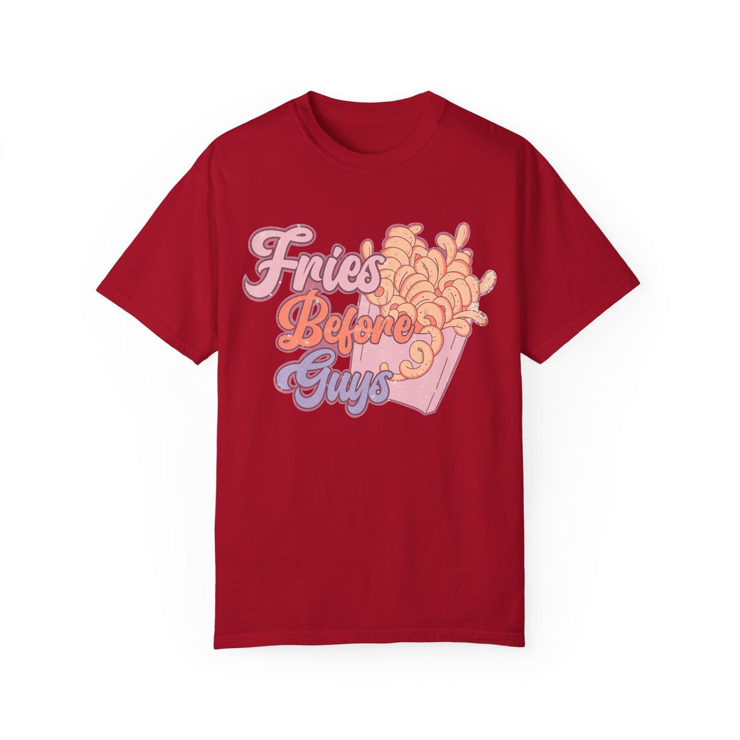 Fries Before Guys Shirt