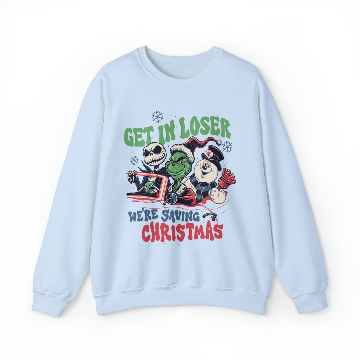Get In Loser We're Saving Christmas Sweatshirt