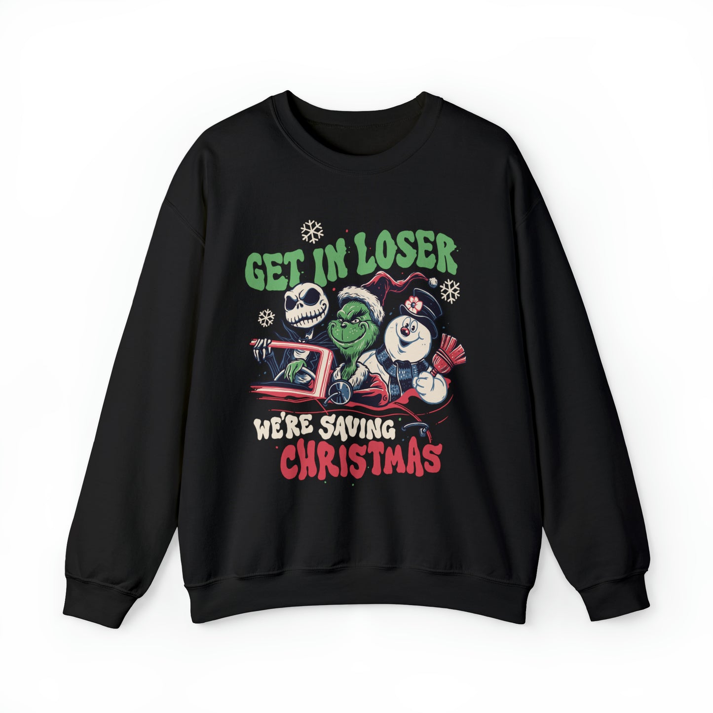 Get In Loser We're Saving Christmas Sweatshirt