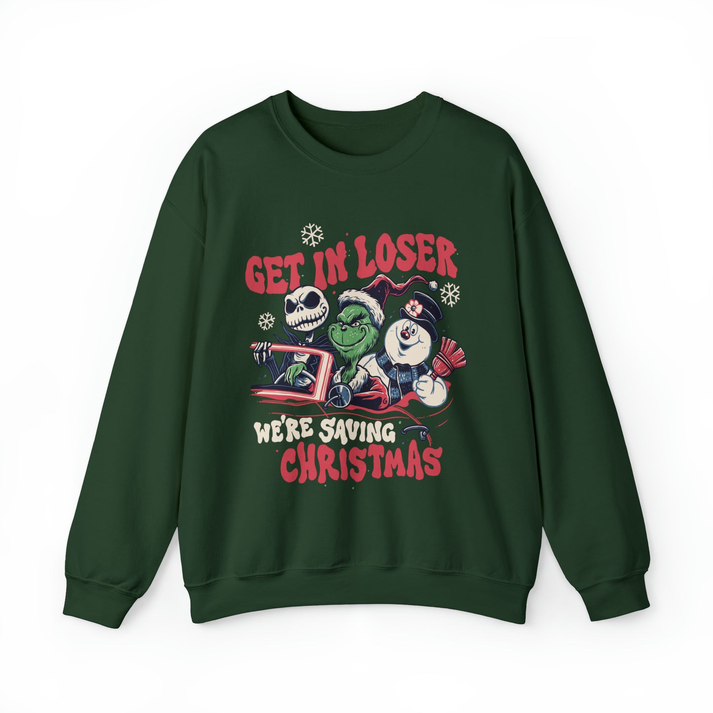 Get In Loser We're Saving Christmas Sweatshirt