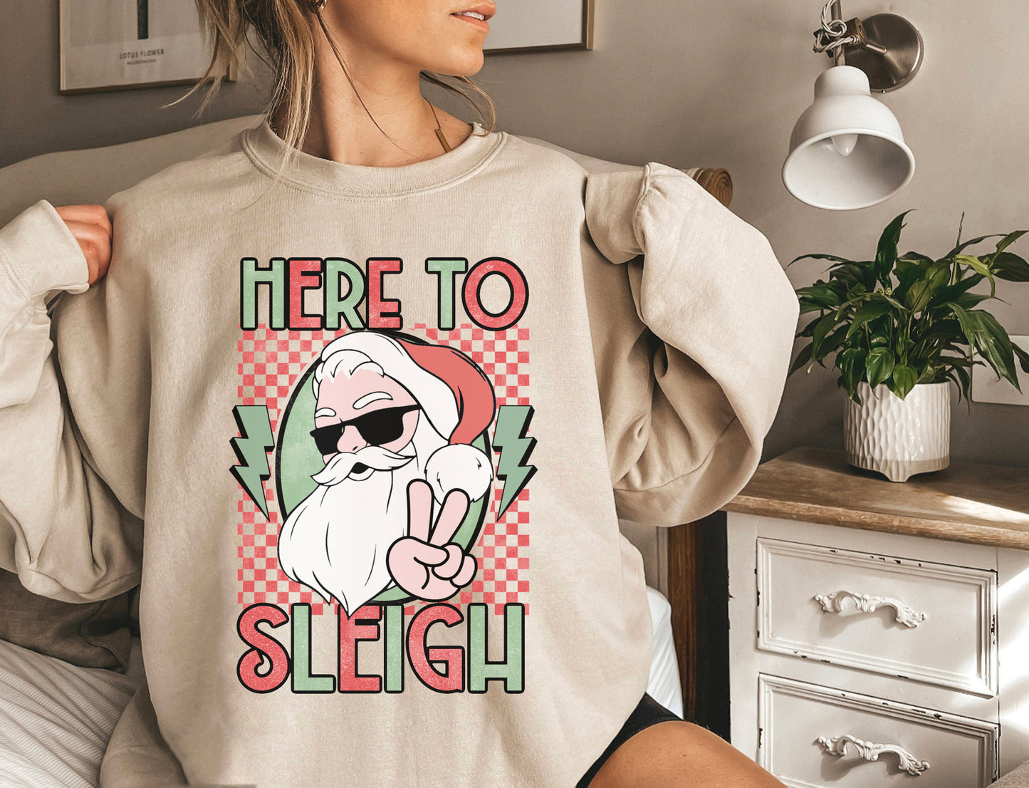 Here to Sleigh Sweatshirt