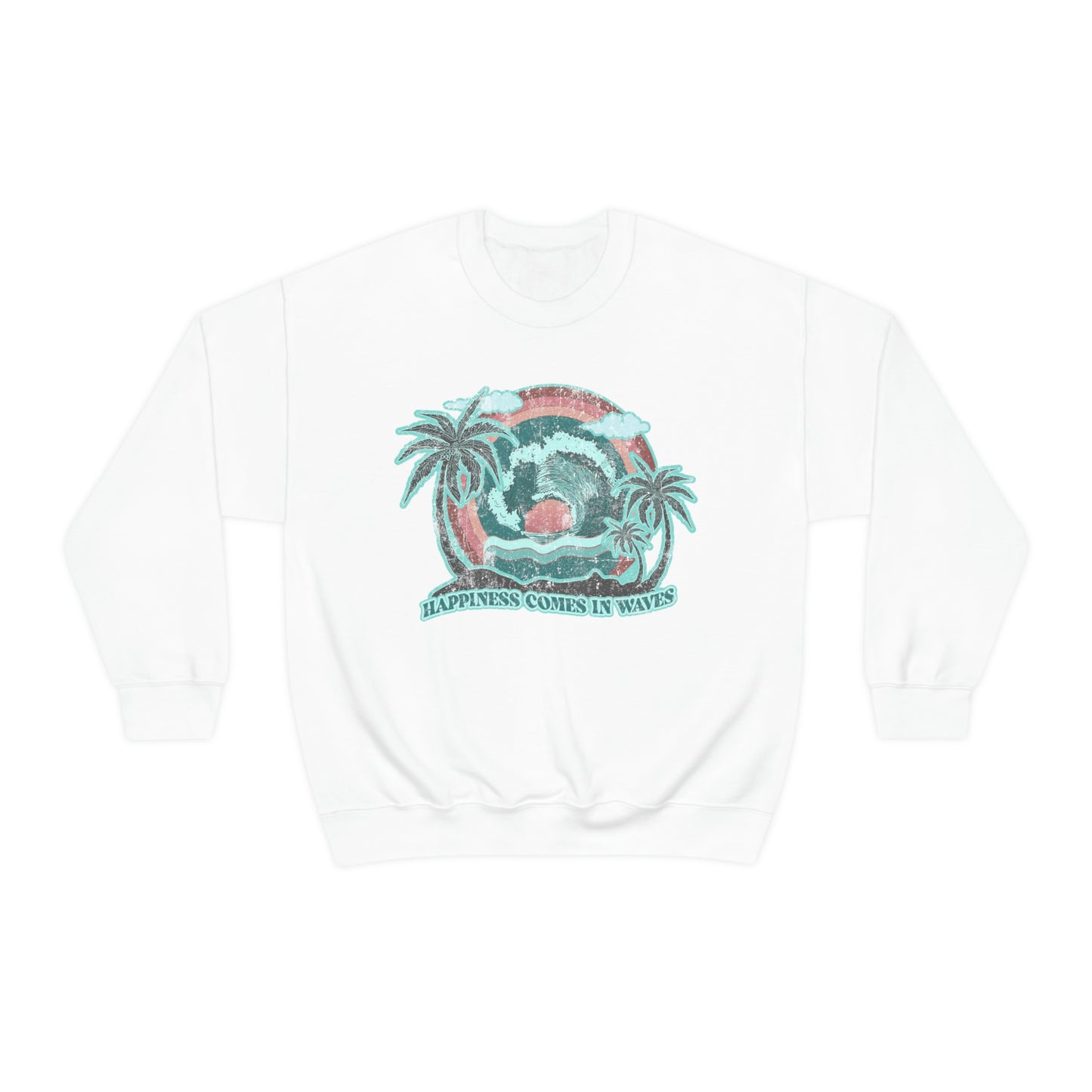 Happiness Comes In Waves Sweatshirt