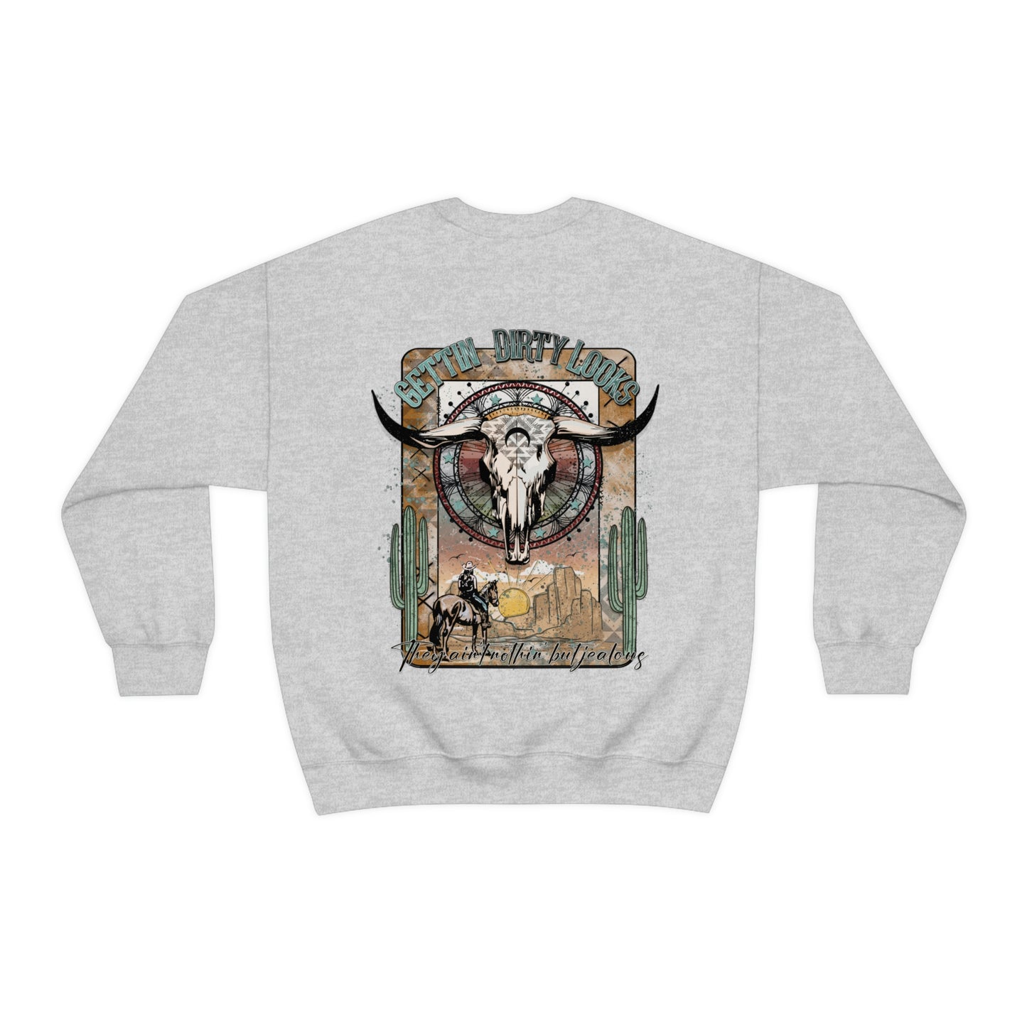 Getting Dirty Looks Sweatshirt, 2 Sided Print