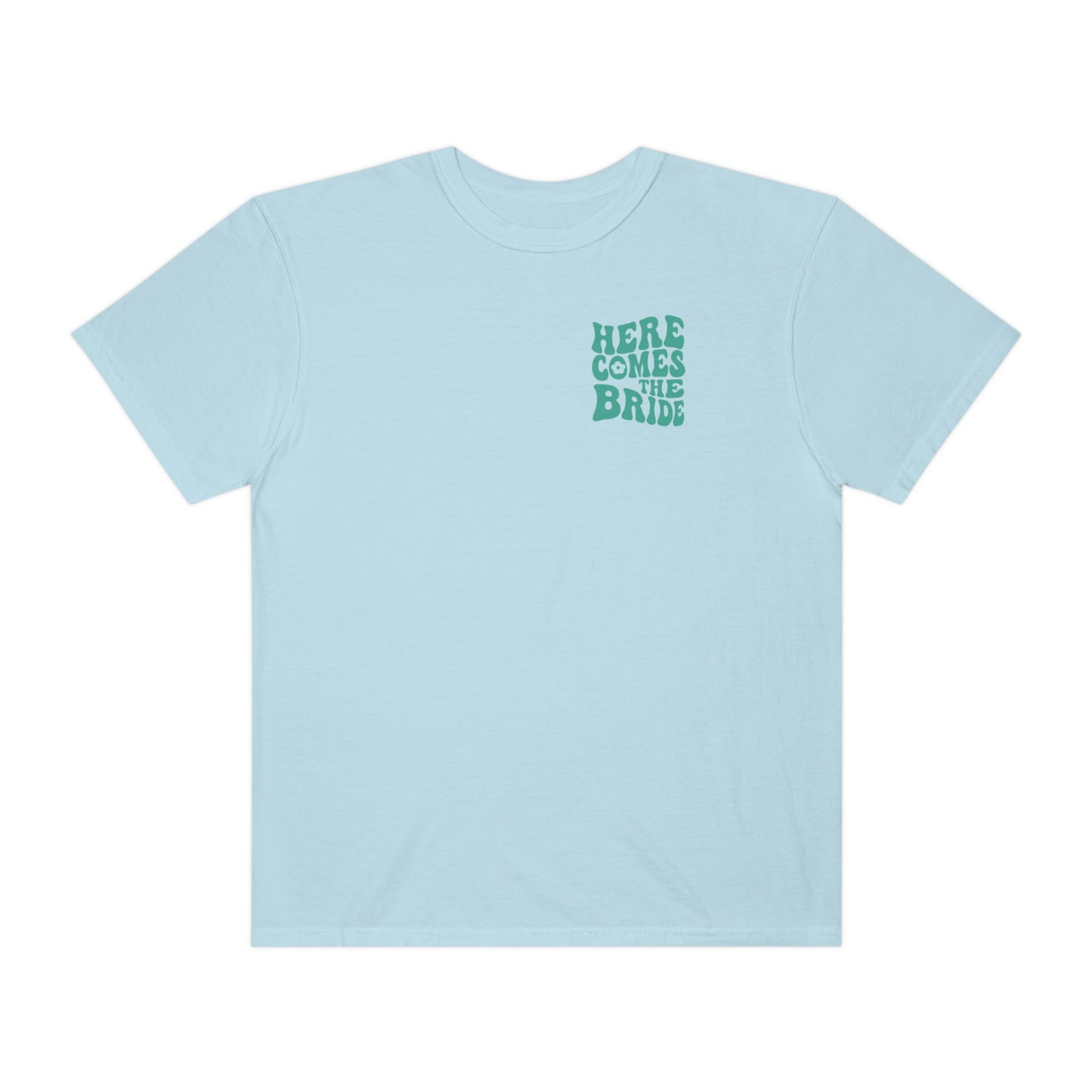 Here Comes The Bride Shirt, 2 Sided Print