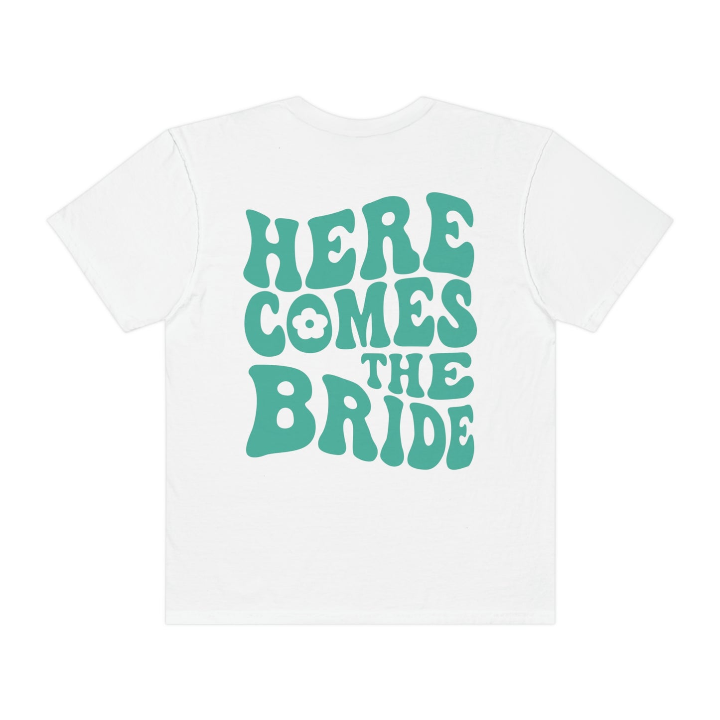 Here Comes The Bride Shirt, 2 Sided Print