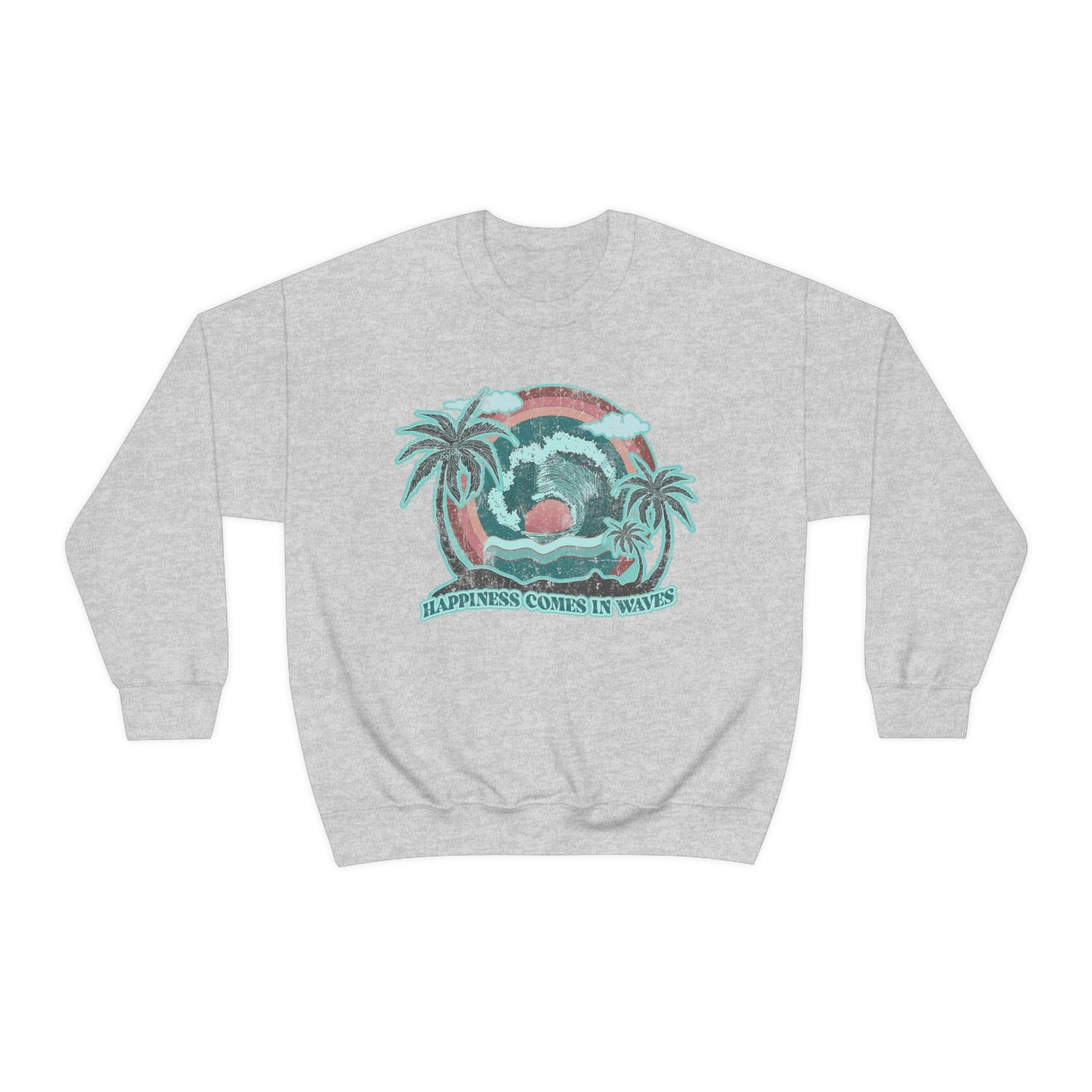 Happiness Comes In Waves Sweatshirt