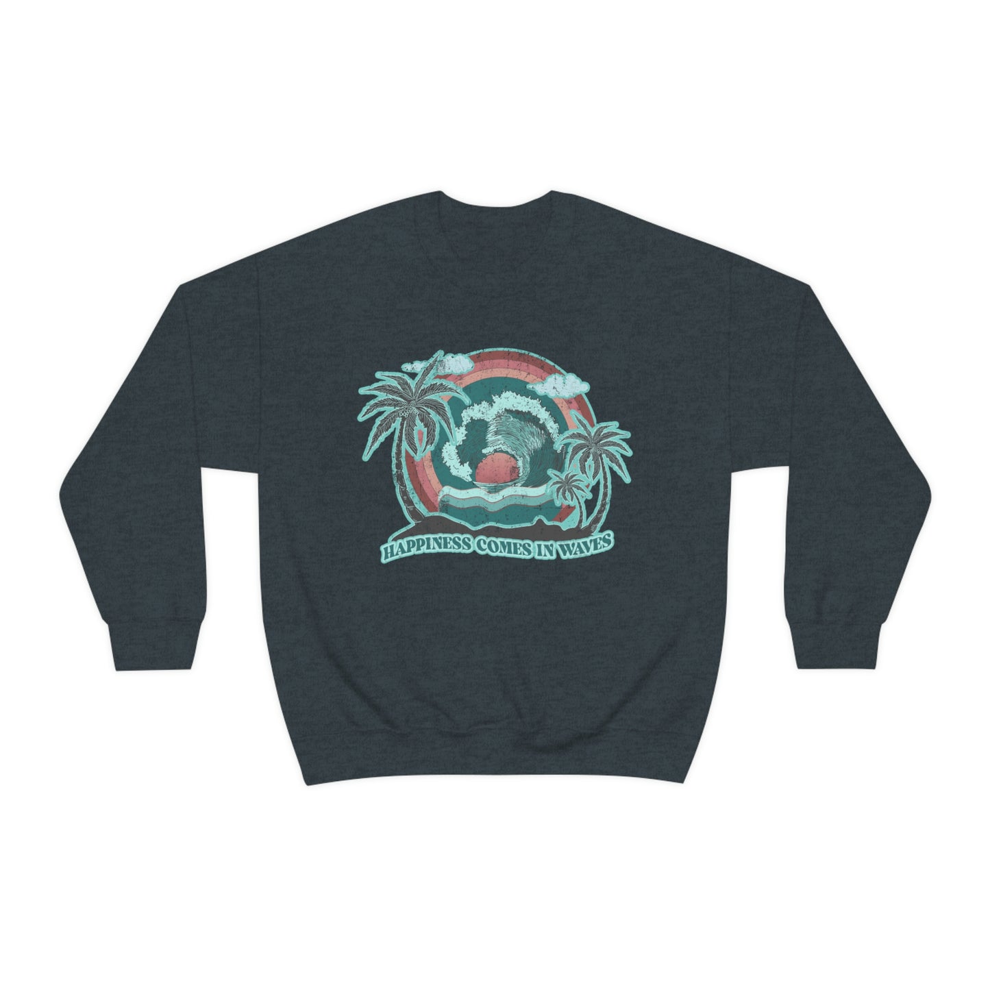 Happiness Comes In Waves Sweatshirt