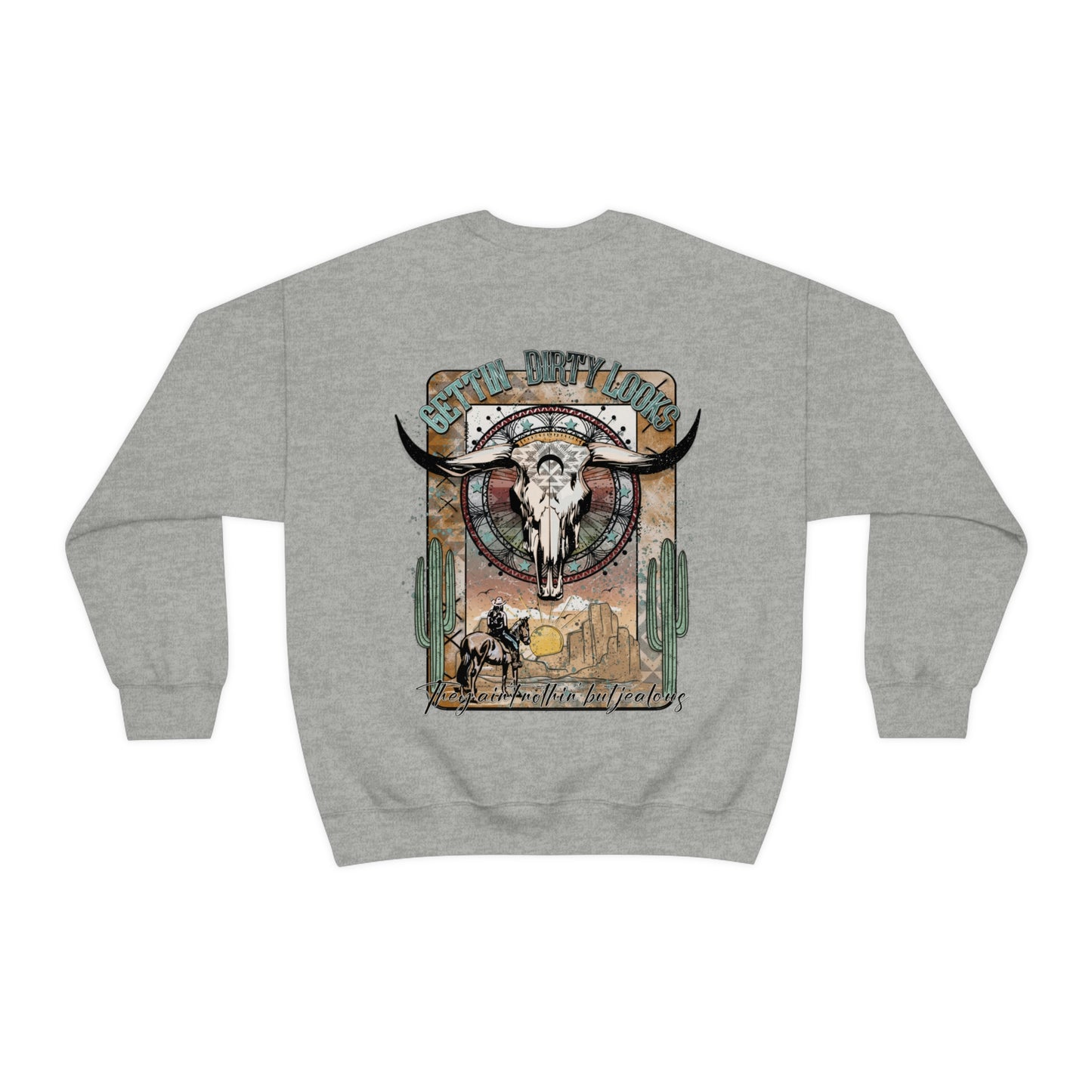 Getting Dirty Looks Sweatshirt, 2 Sided Print