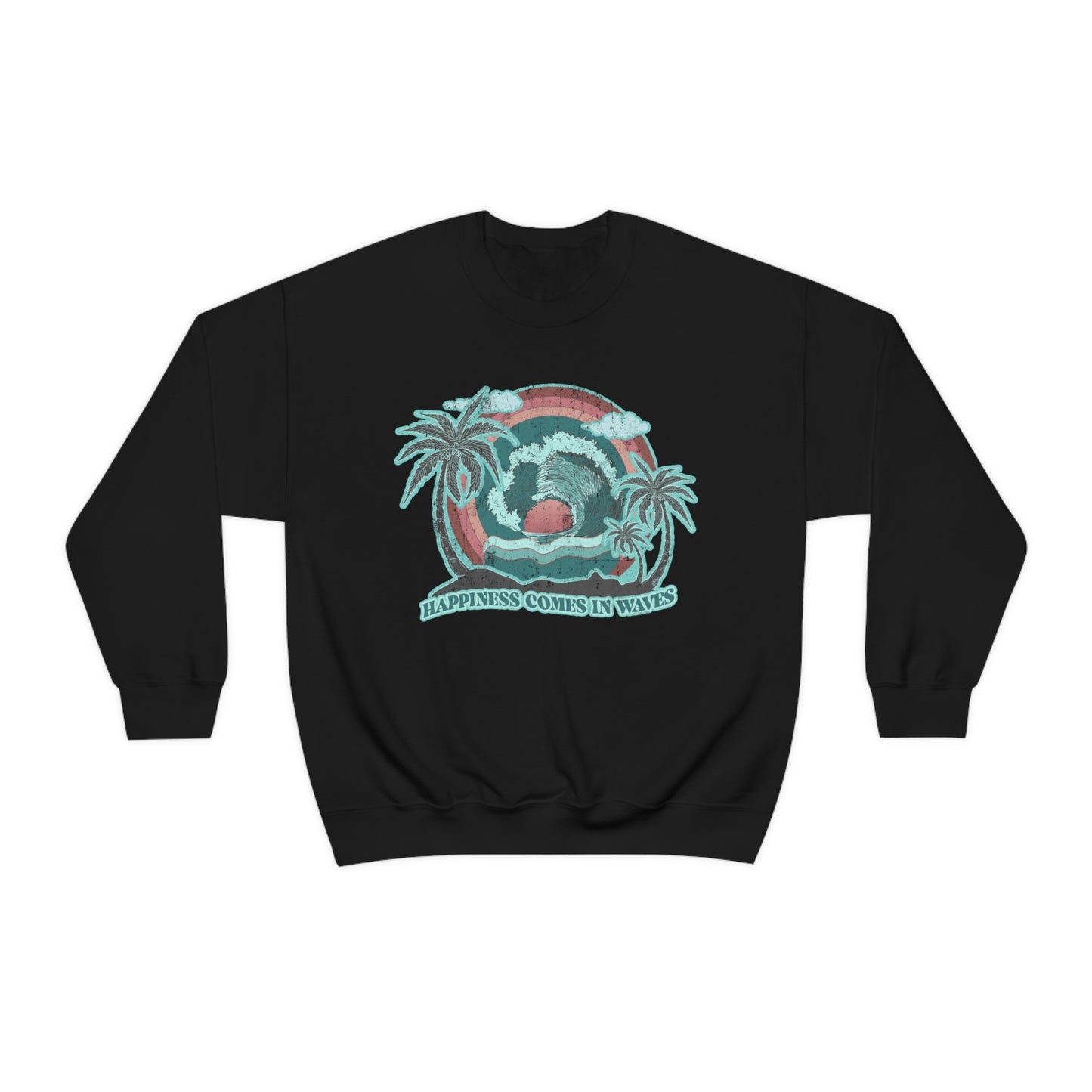 Happiness Comes In Waves Sweatshirt