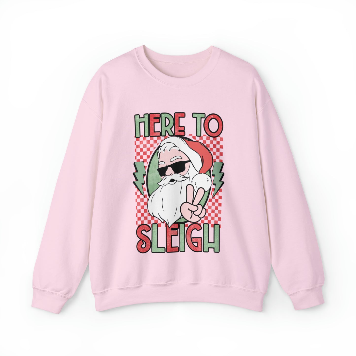 Here to Sleigh Sweatshirt
