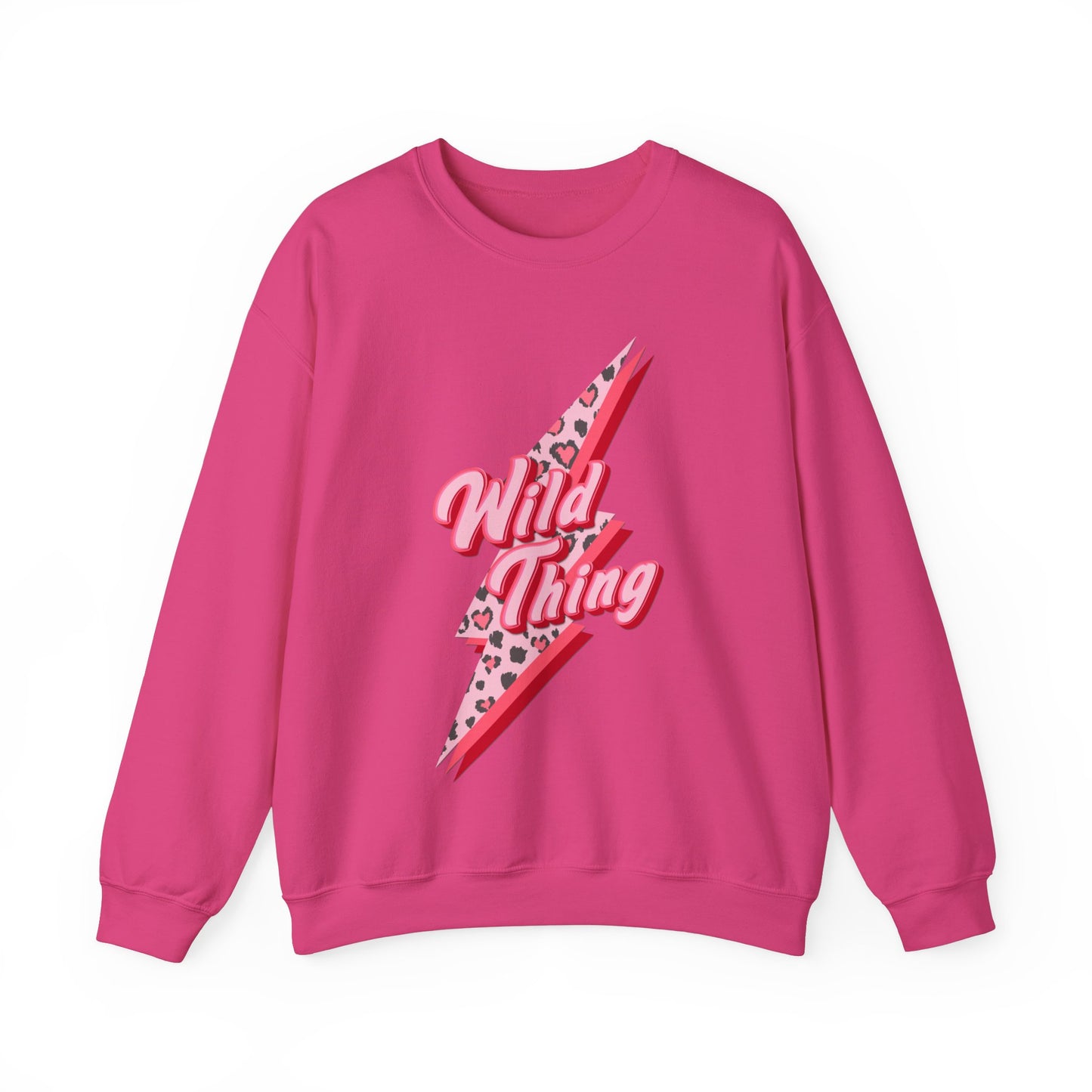 Wild Thing You Make My Heart Sing Sweatshirt