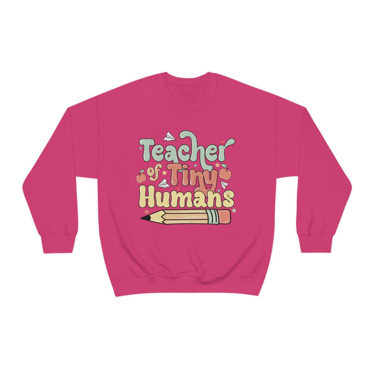 Teacher of Tiny Humans Sweatshirt