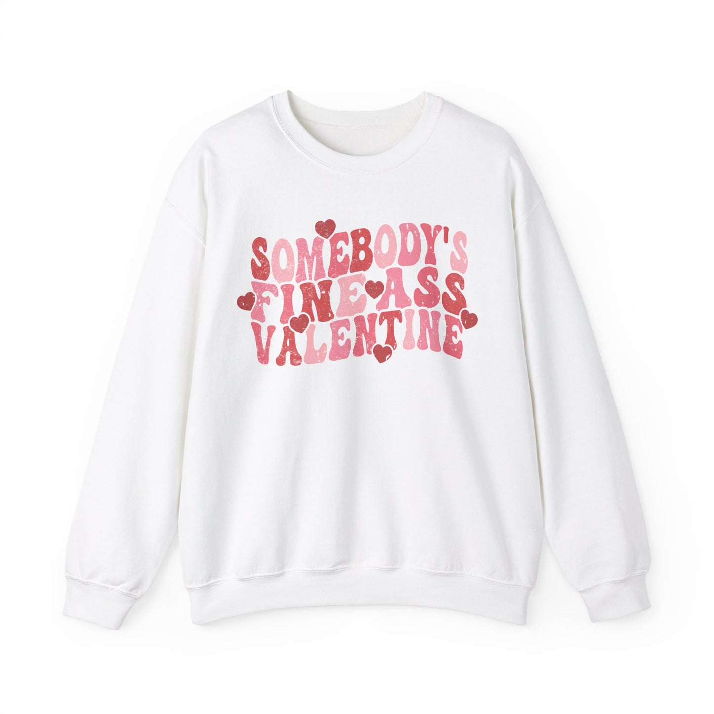 Somebody's Fine Ass Valentine Sweatshirt