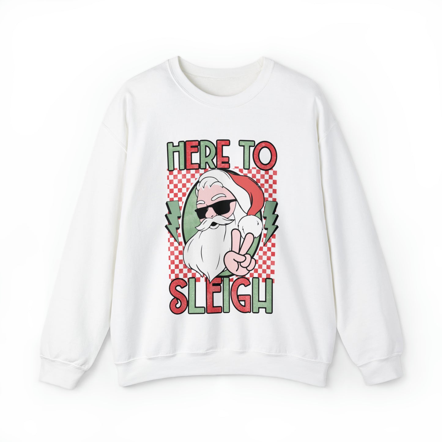 Here to Sleigh Sweatshirt