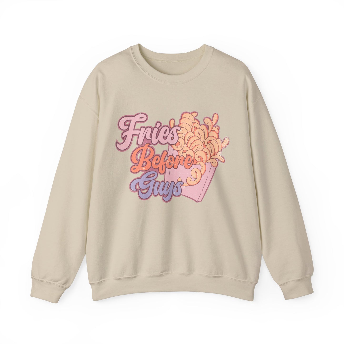 Fries Before Guys Sweatshirt