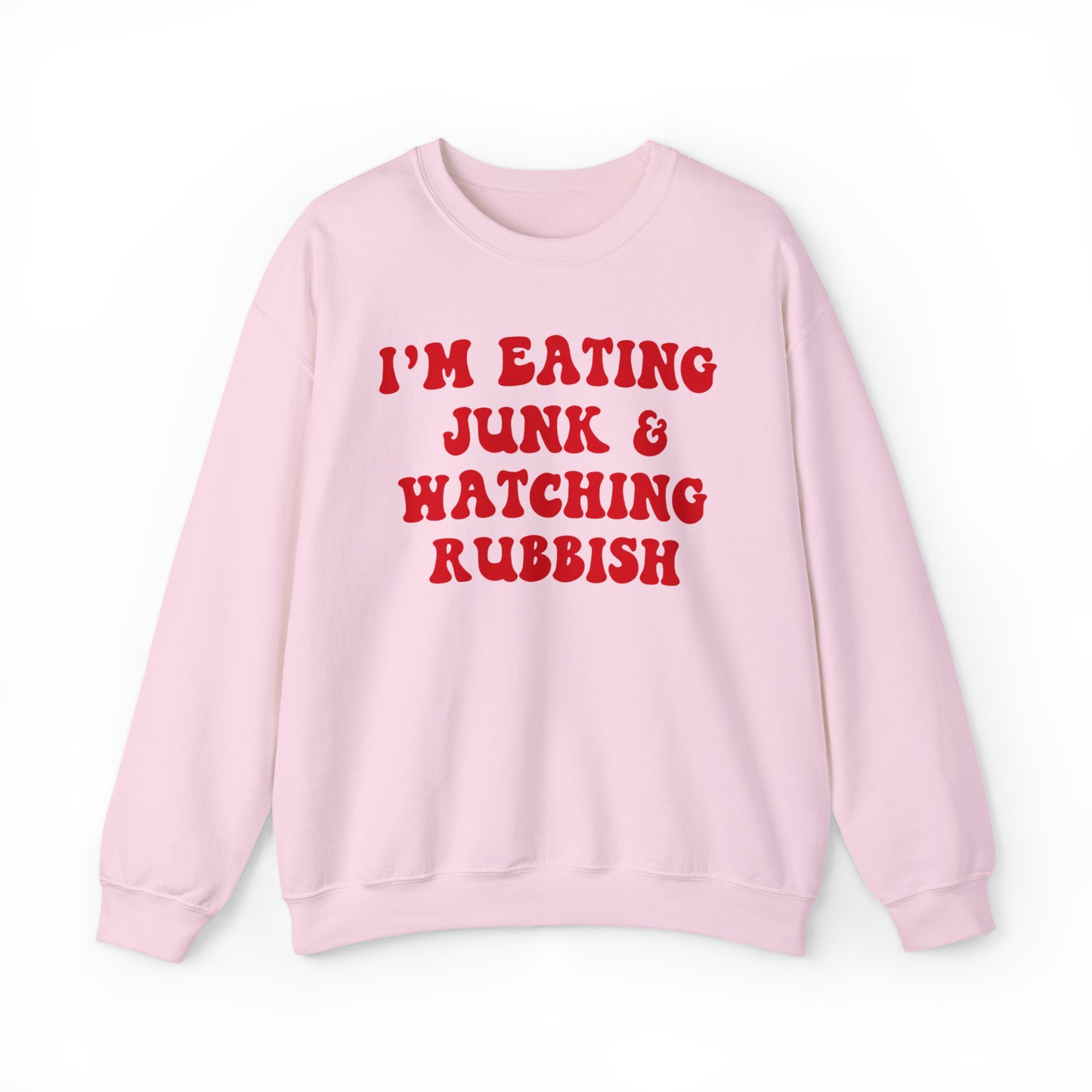 Eating Junk & Watching Rubbish Sweatshirt