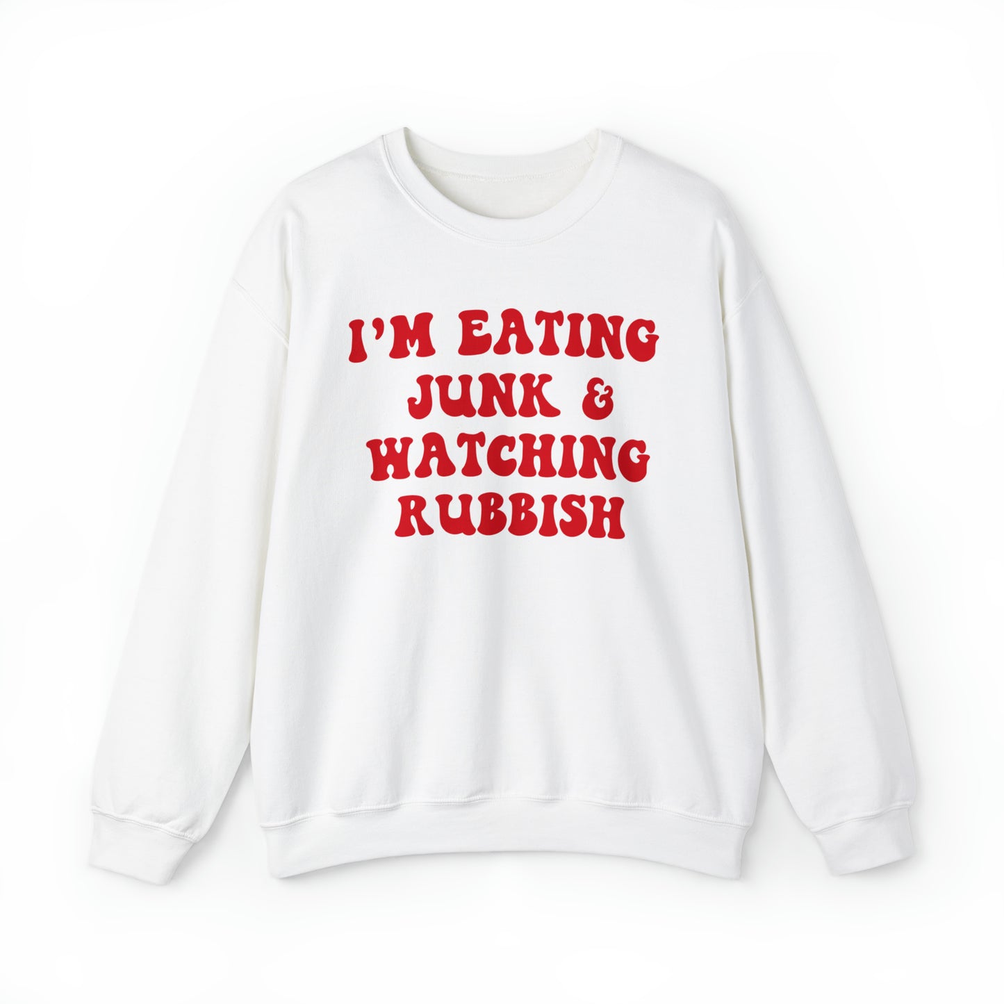 Eating Junk & Watching Rubbish Sweatshirt