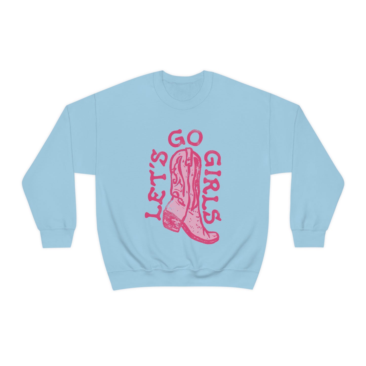 Lets Go Girls Cowboy Boots Sweatshirt