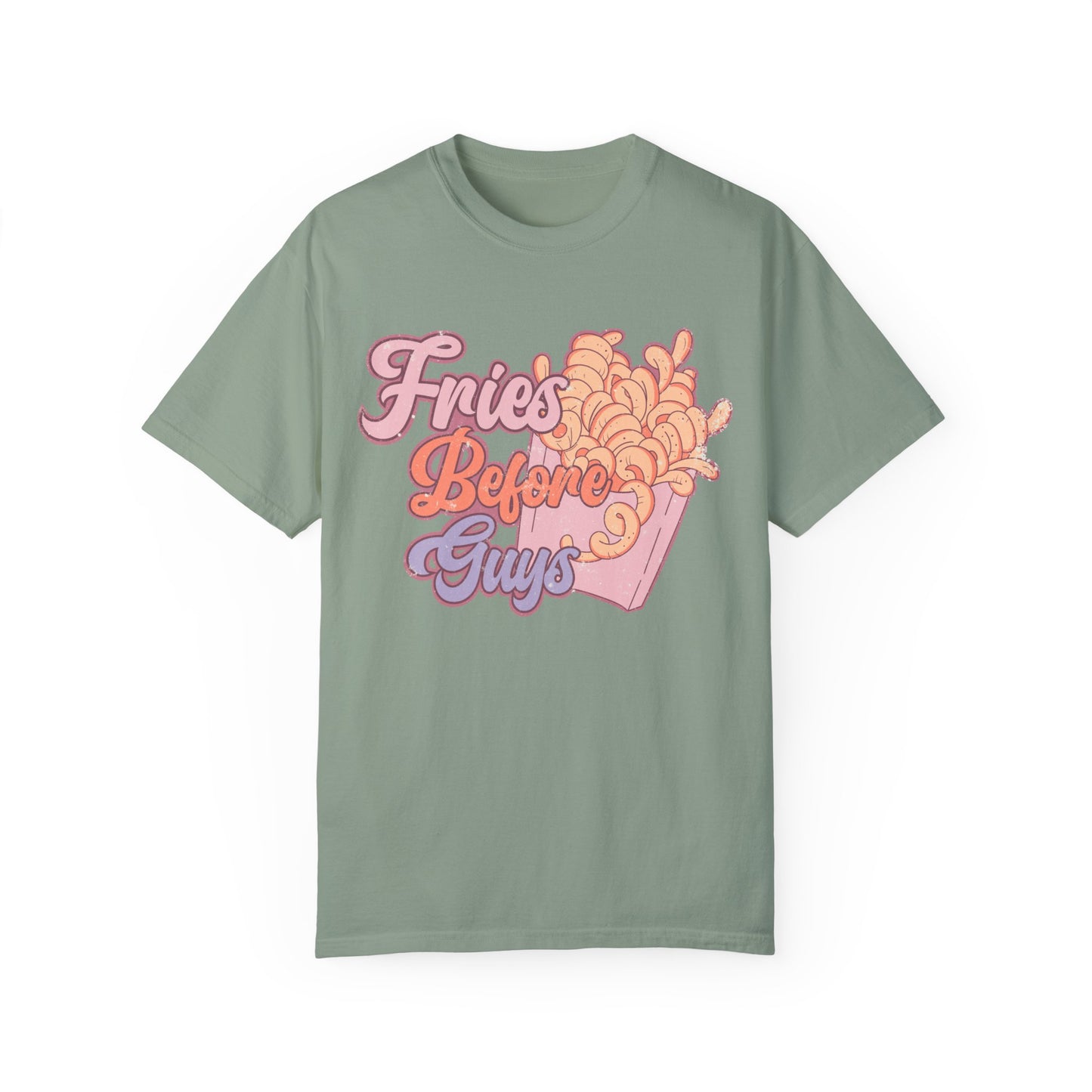 Fries Before Guys Shirt