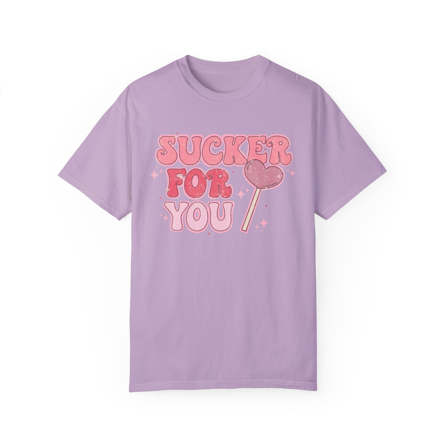 Im a Sucker For You Shirt