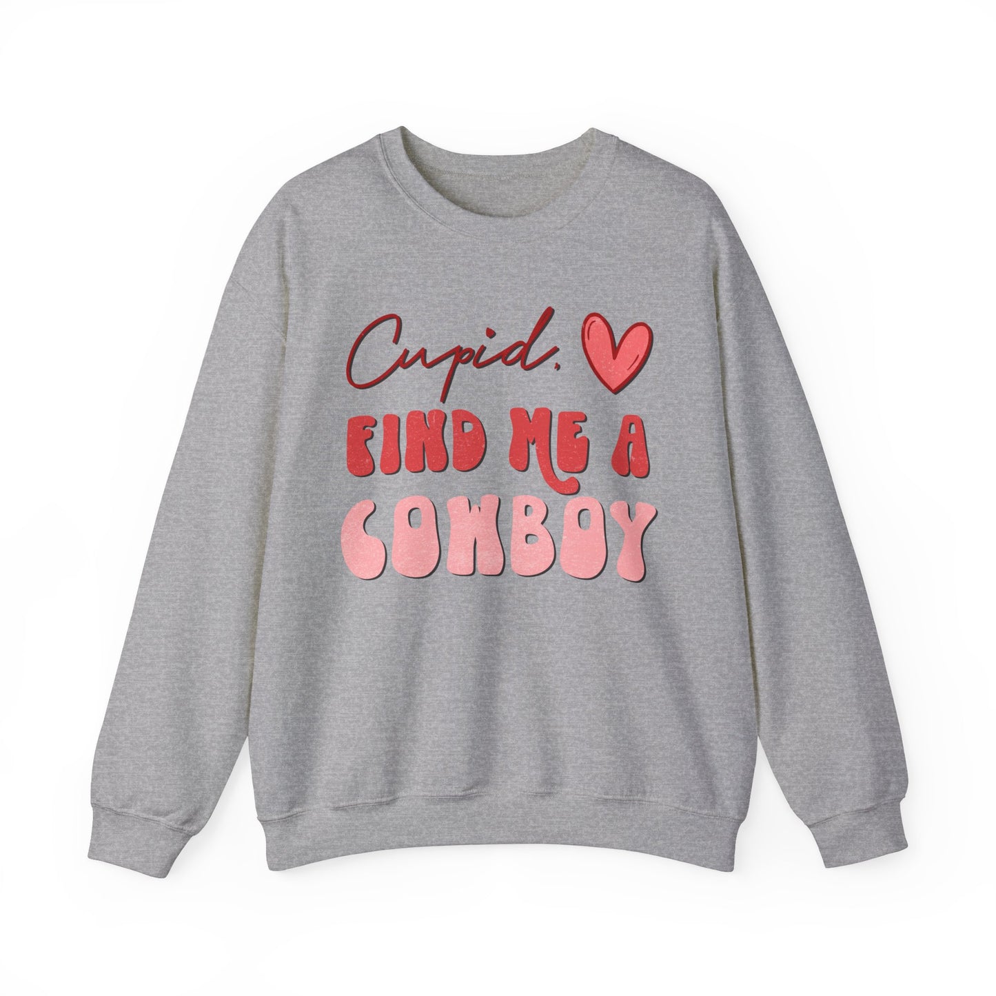 Cupid Find Me A Cowboy Sweatshirt