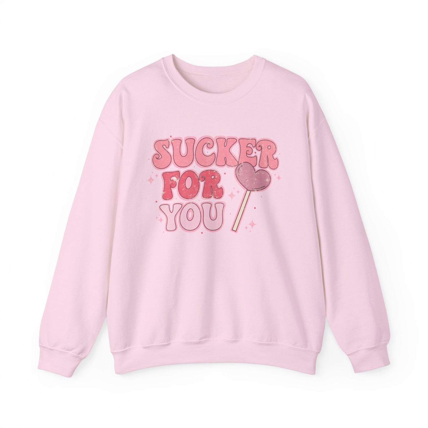 Im a Sucker For You Sweatshirt