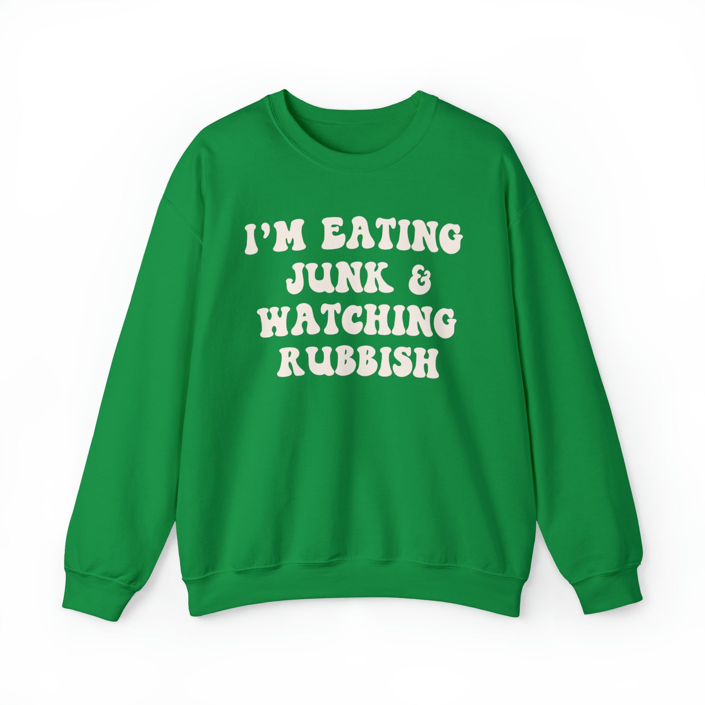 Eating Junk & Watching Rubbish Sweatshirt