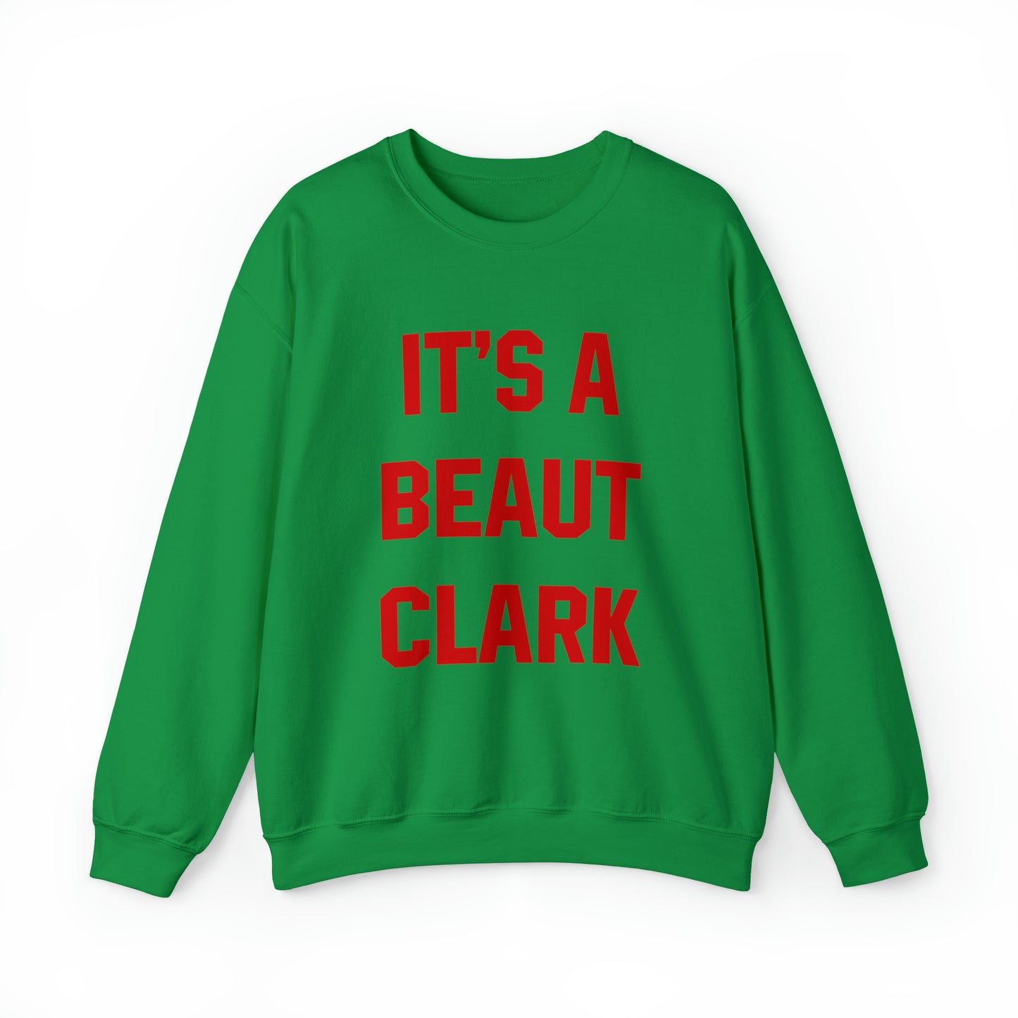 It's a Beaut Clark Sweatshirt
