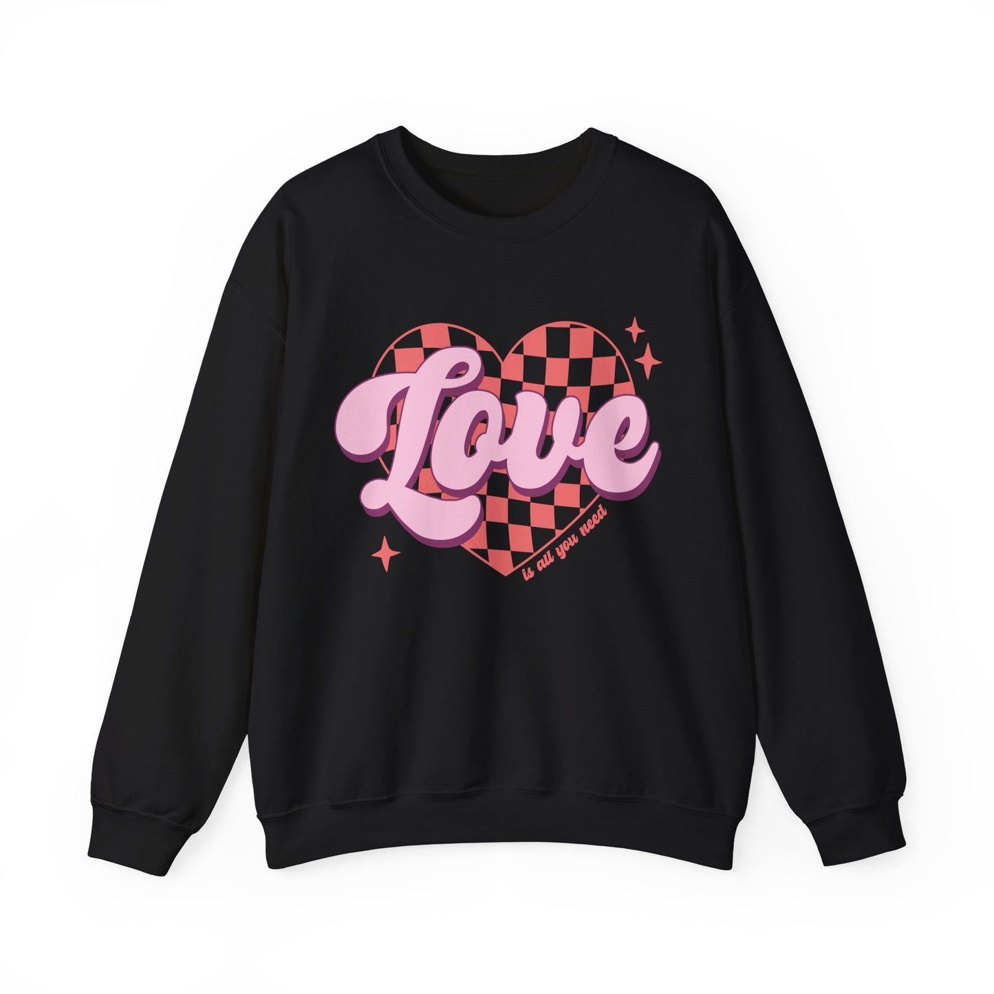 Love Is All You Need Sweatshirt