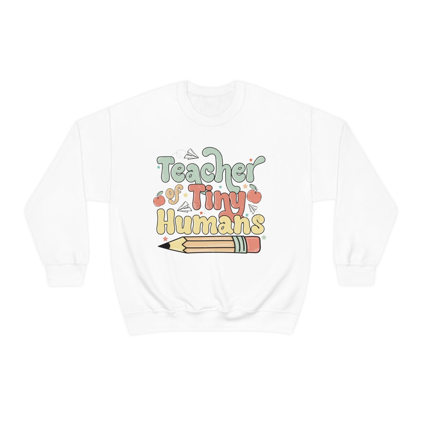 Teacher of Tiny Humans Sweatshirt