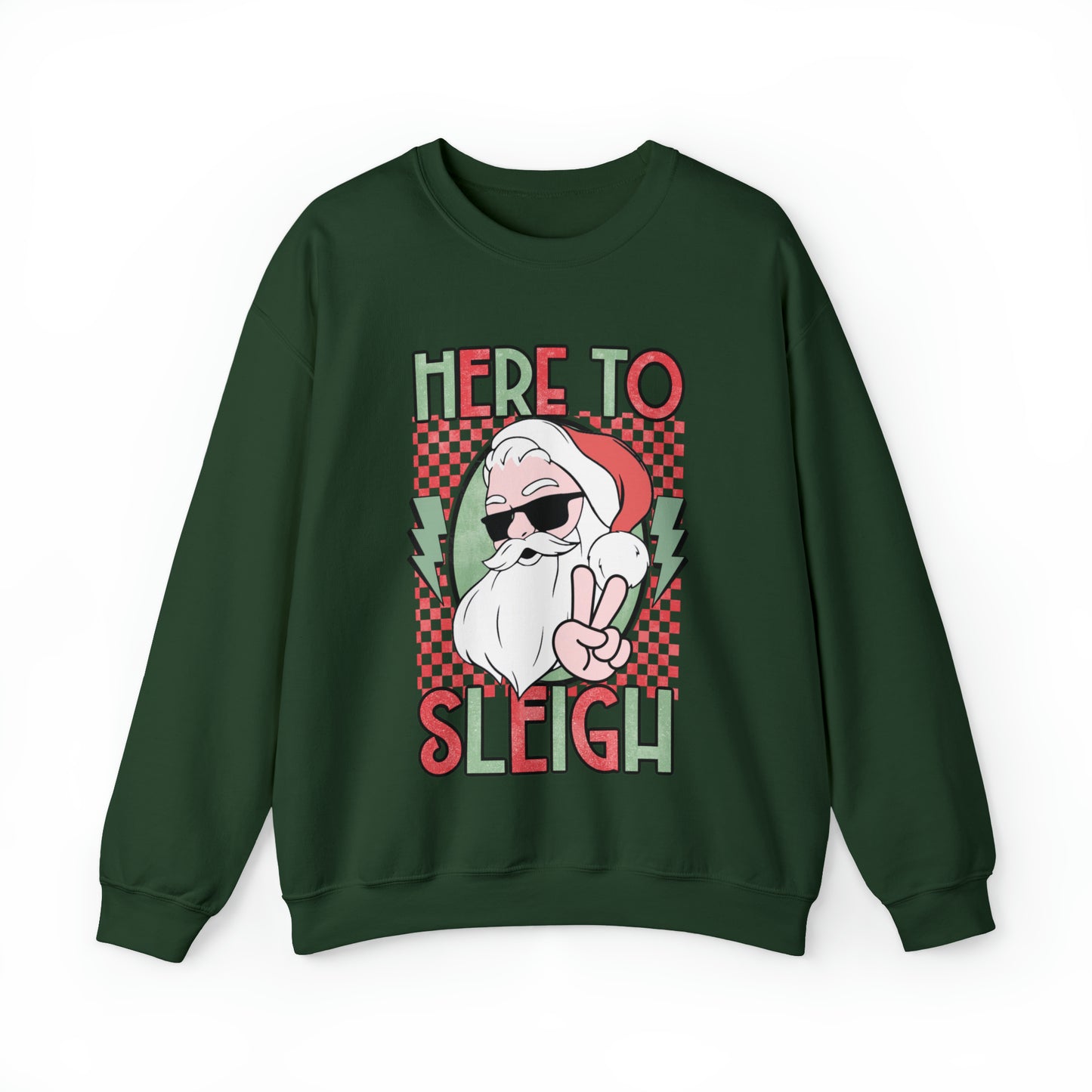 Here to Sleigh Sweatshirt