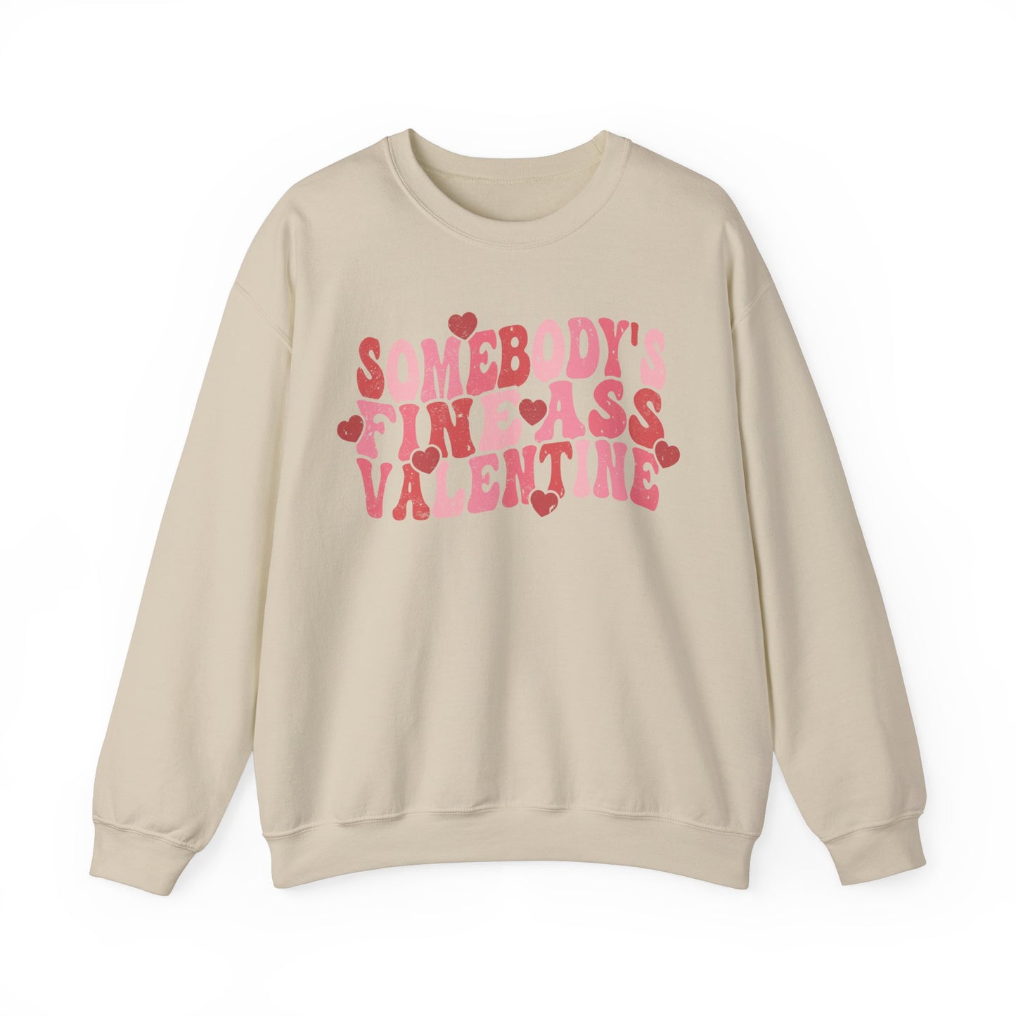 Somebody's Fine Ass Valentine Sweatshirt