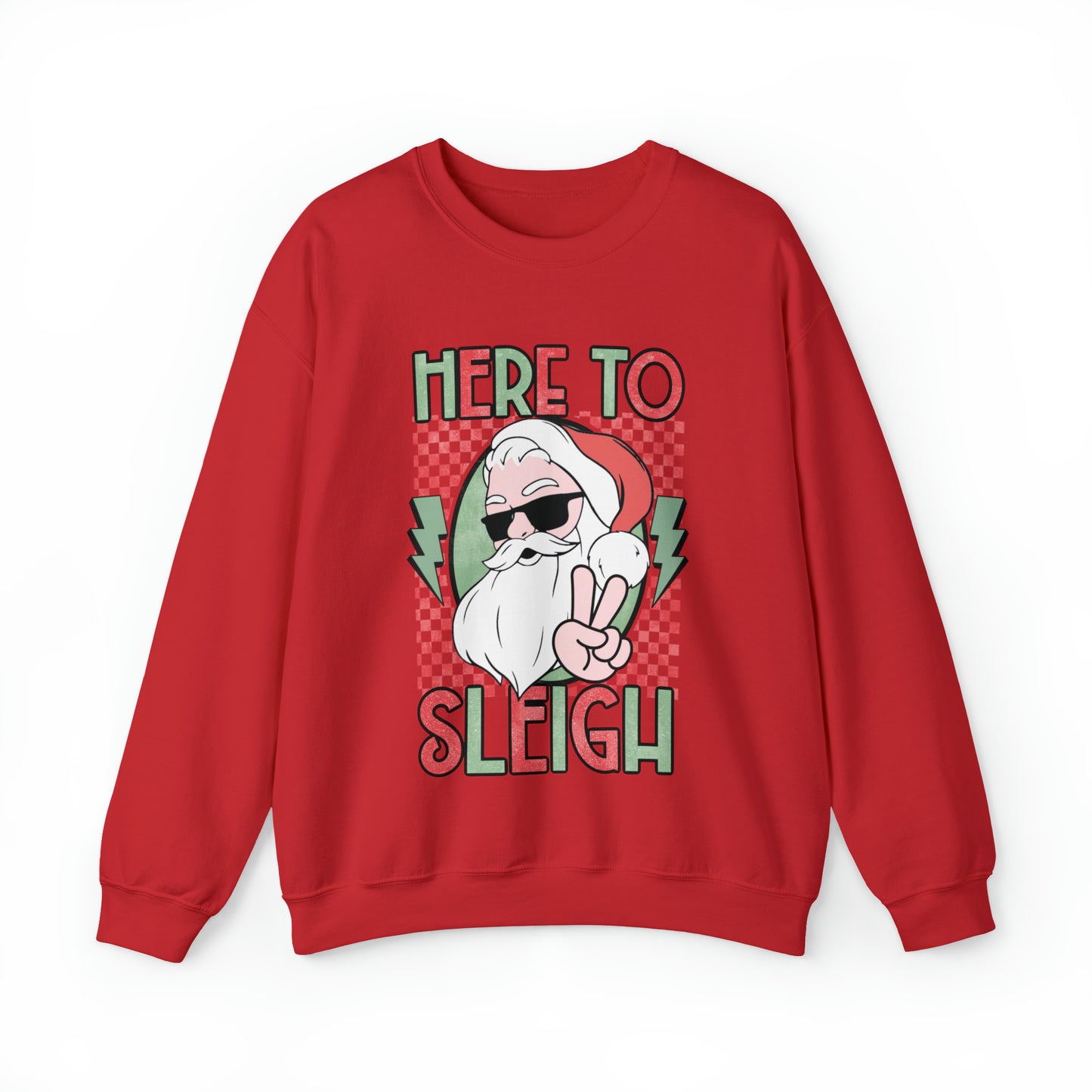 Here to Sleigh Sweatshirt