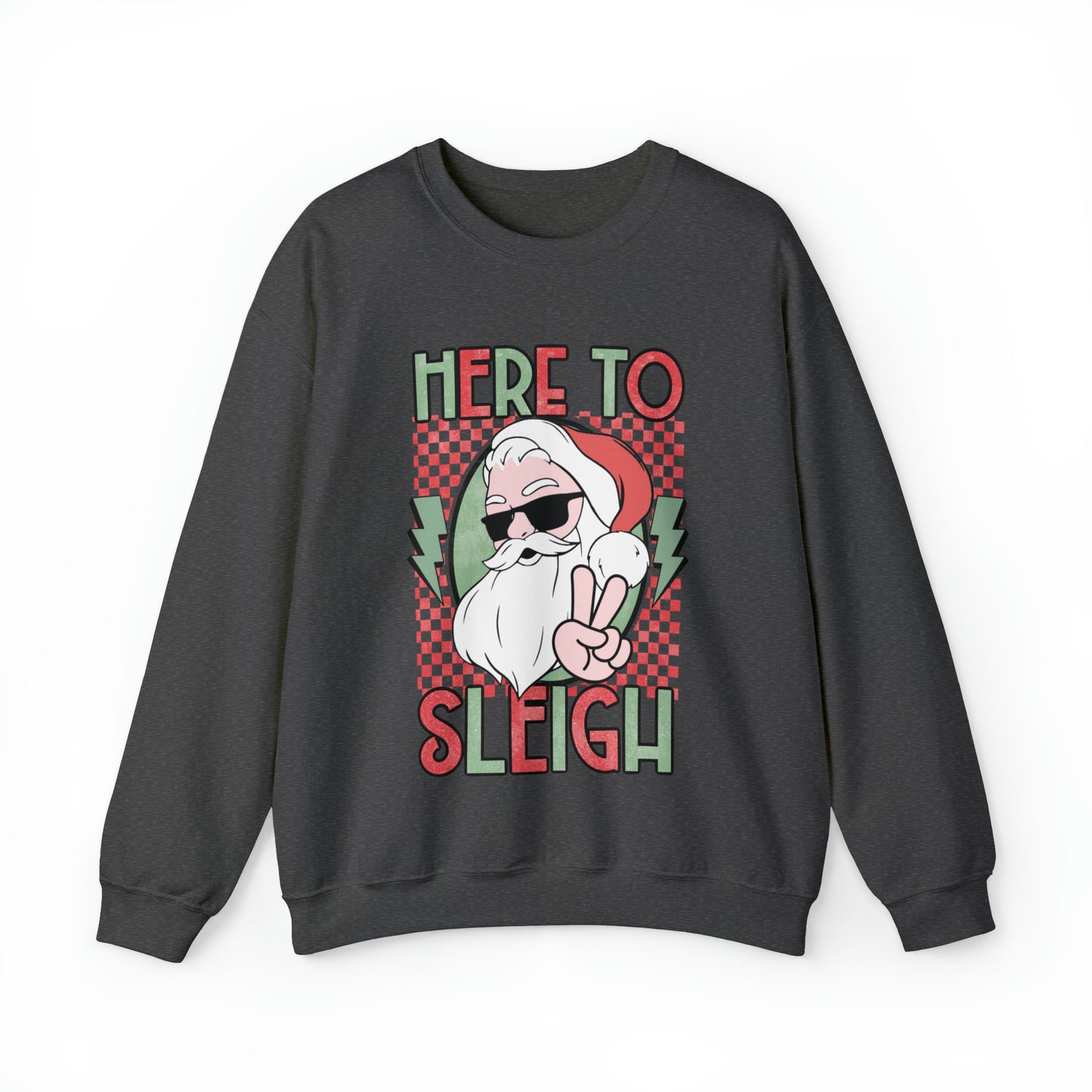 Here to Sleigh Sweatshirt
