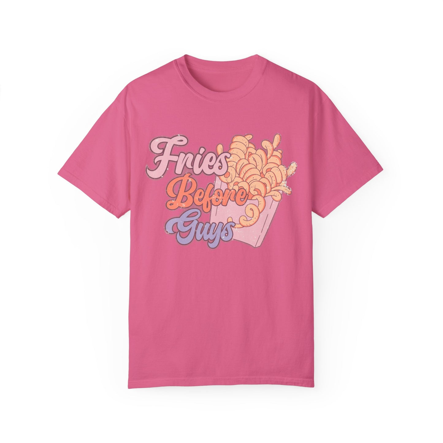 Fries Before Guys Shirt