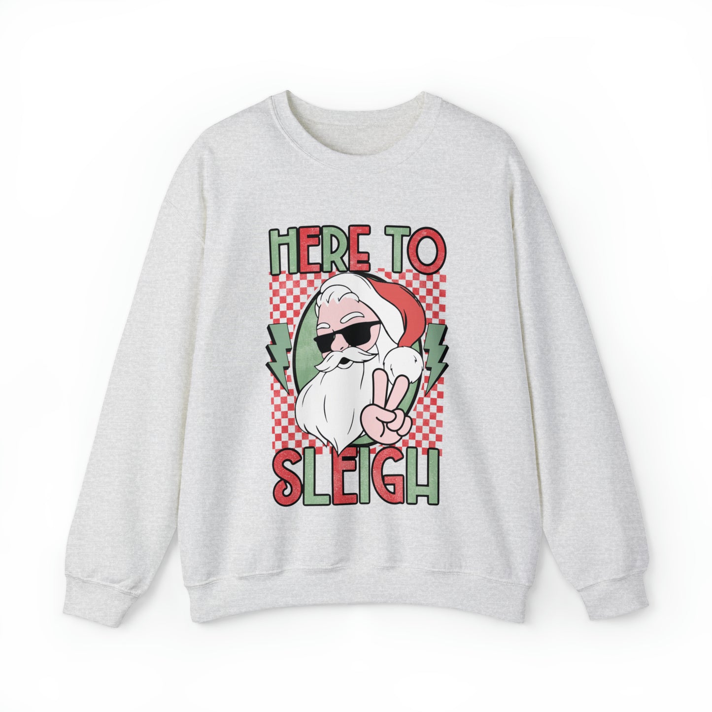Here to Sleigh Sweatshirt