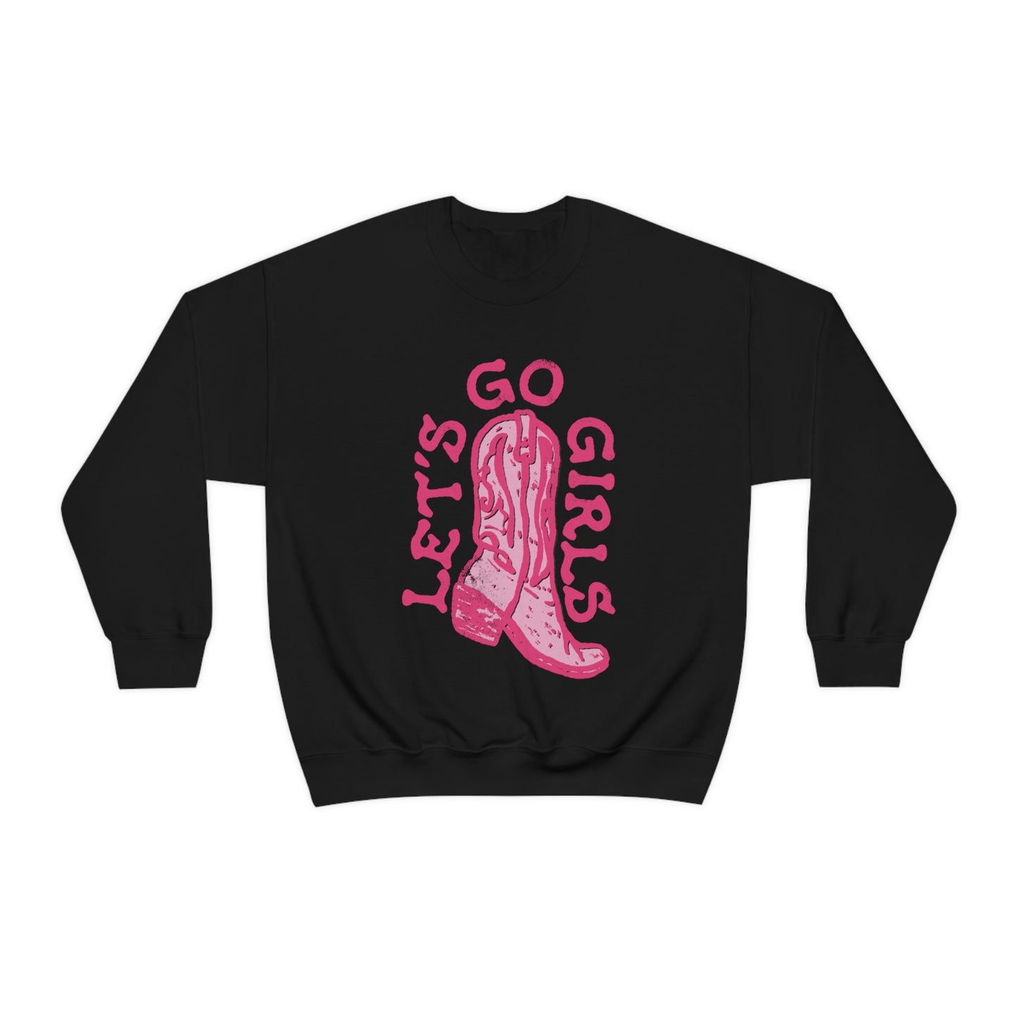 Lets Go Girls Cowboy Boots Sweatshirt