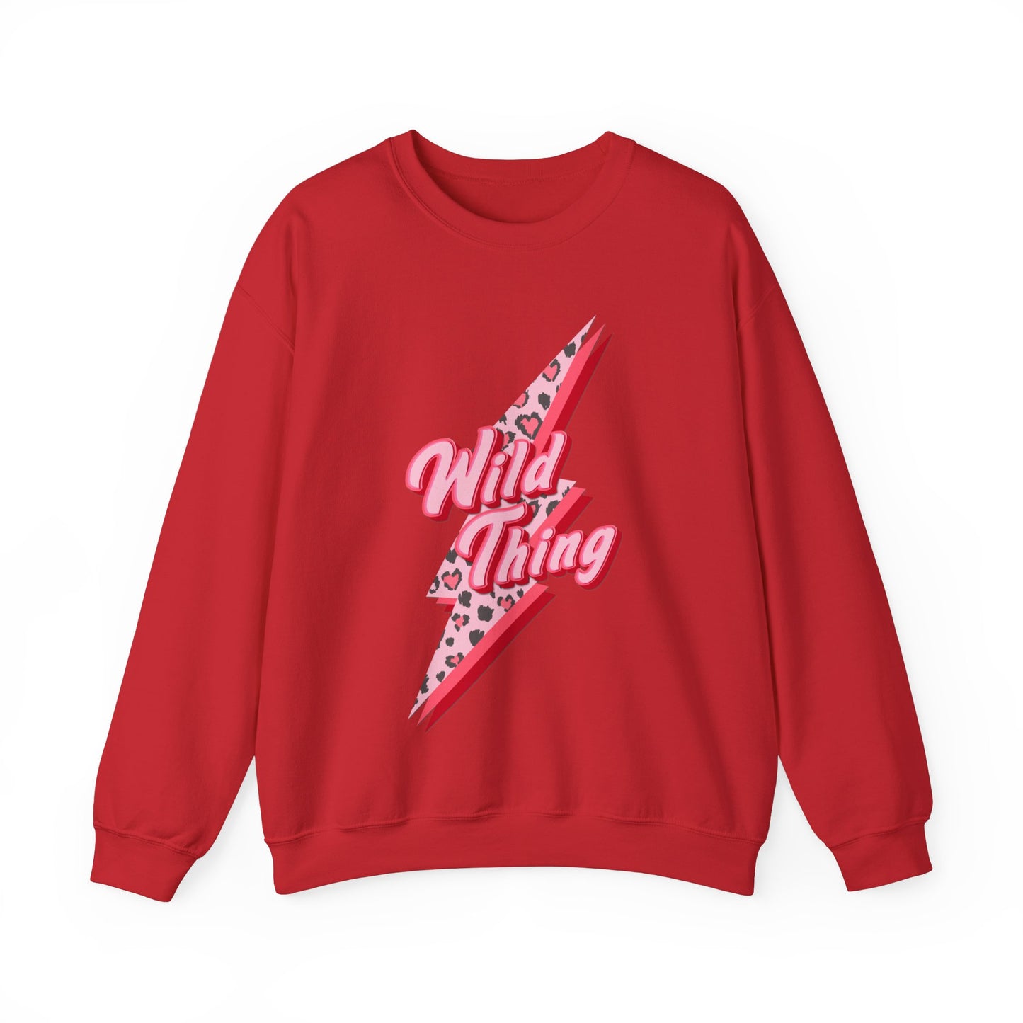 Wild Thing You Make My Heart Sing Sweatshirt