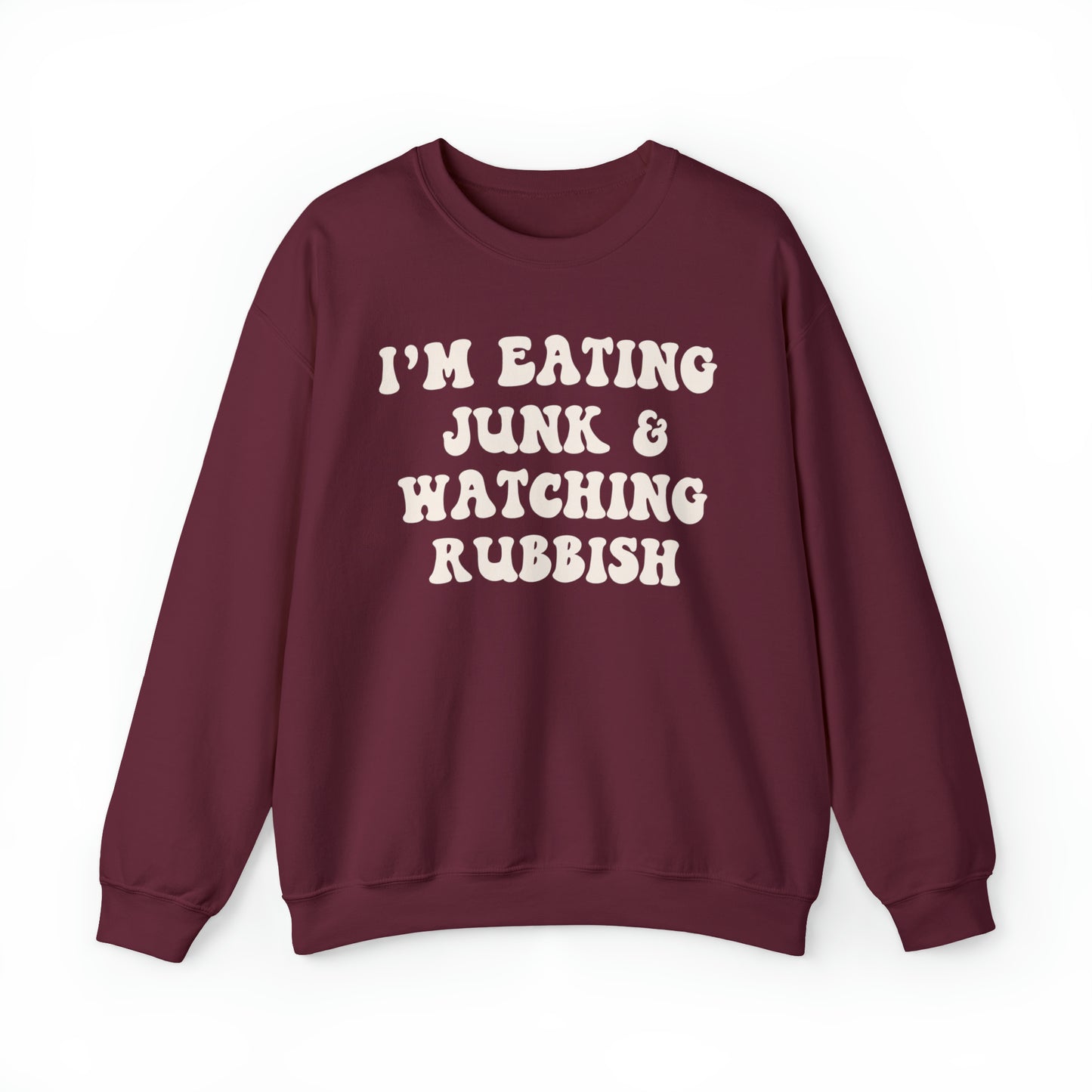 Eating Junk & Watching Rubbish Sweatshirt