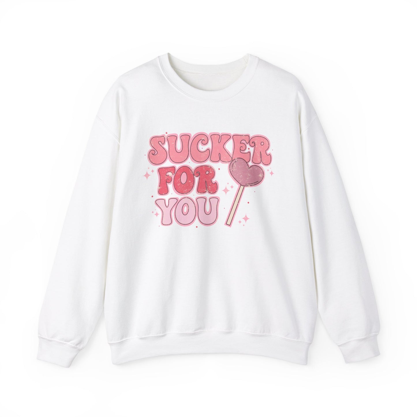 Im a Sucker For You Sweatshirt