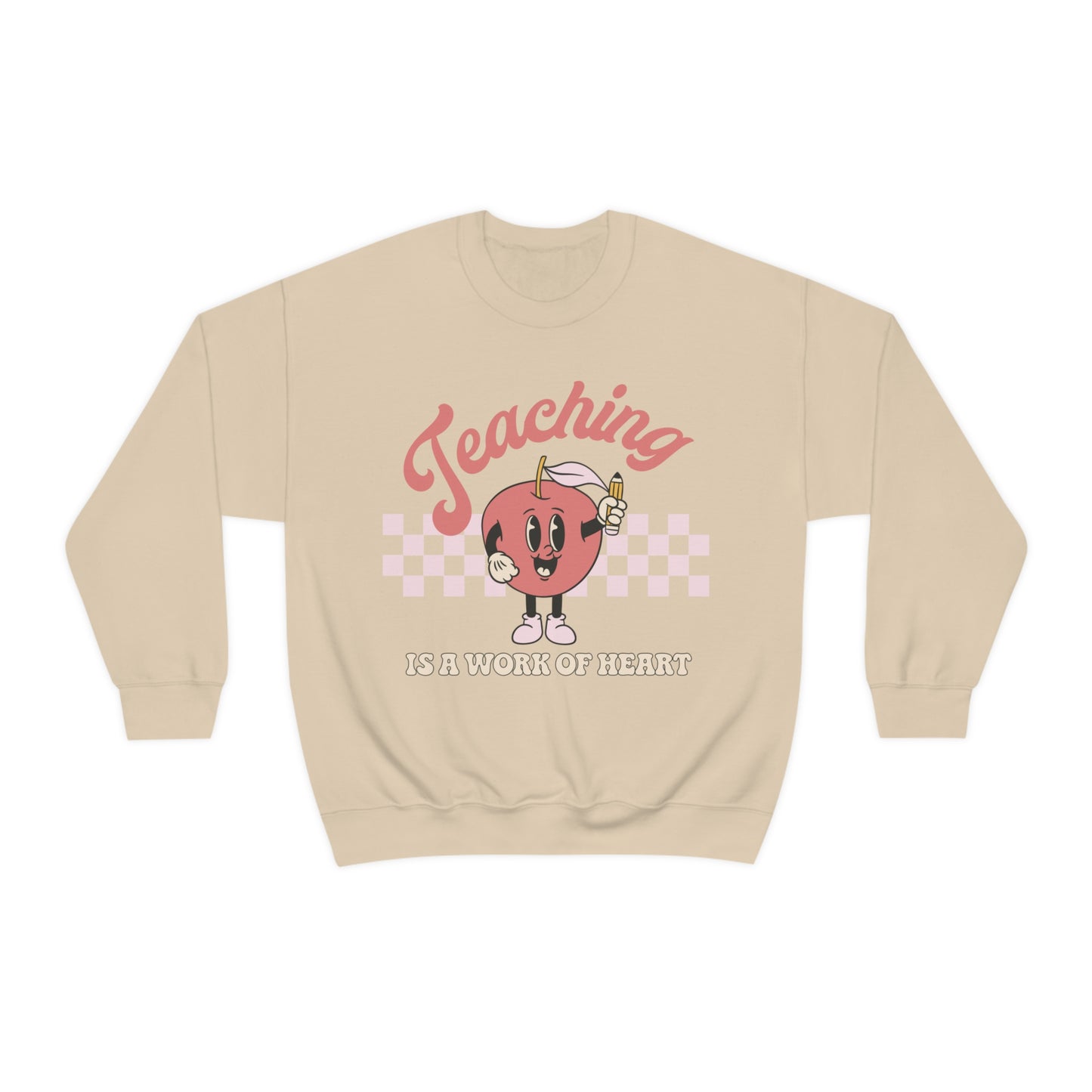 Teaching Is A Work Of Heart Sweatshirt