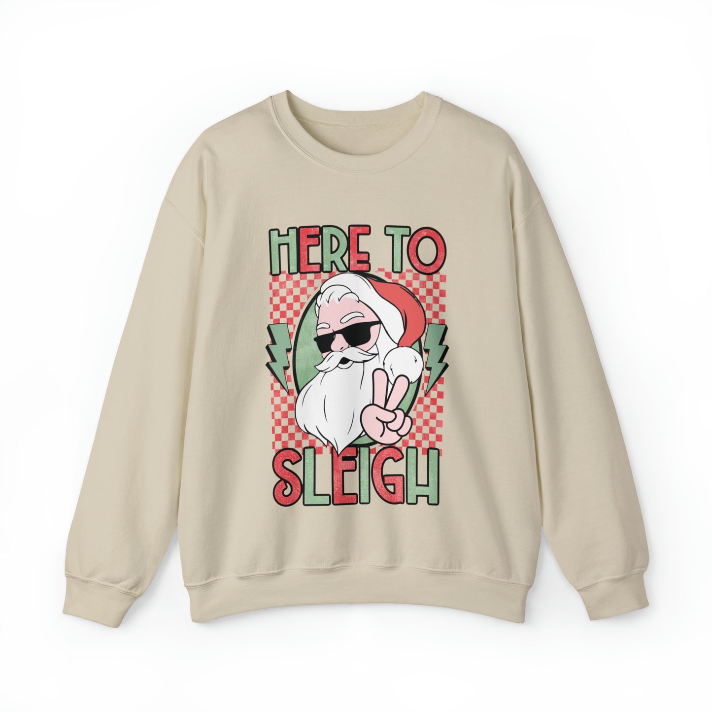 Here to Sleigh Sweatshirt