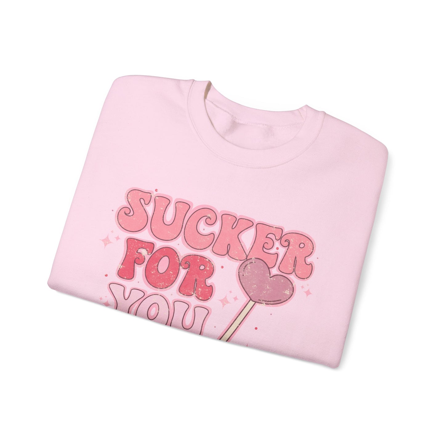 Im a Sucker For You Sweatshirt