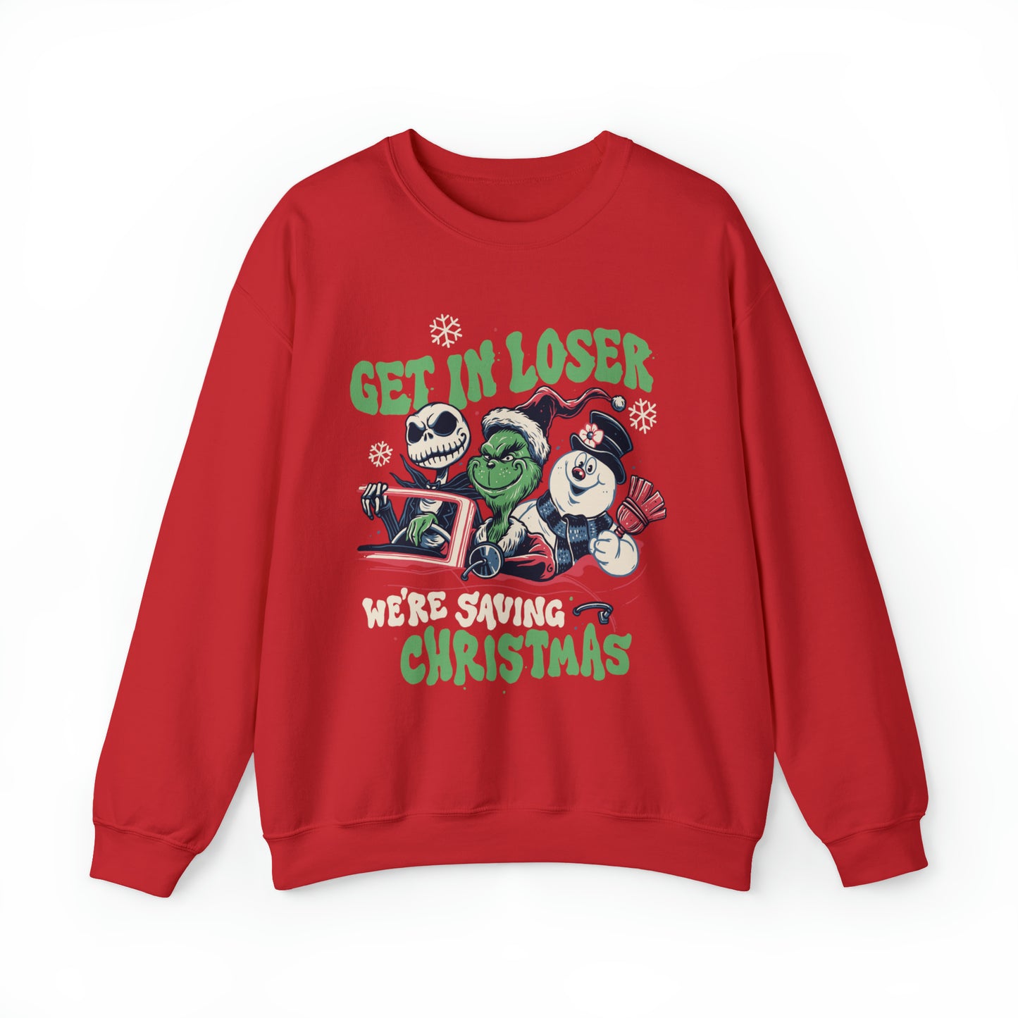 Get In Loser We're Saving Christmas Sweatshirt